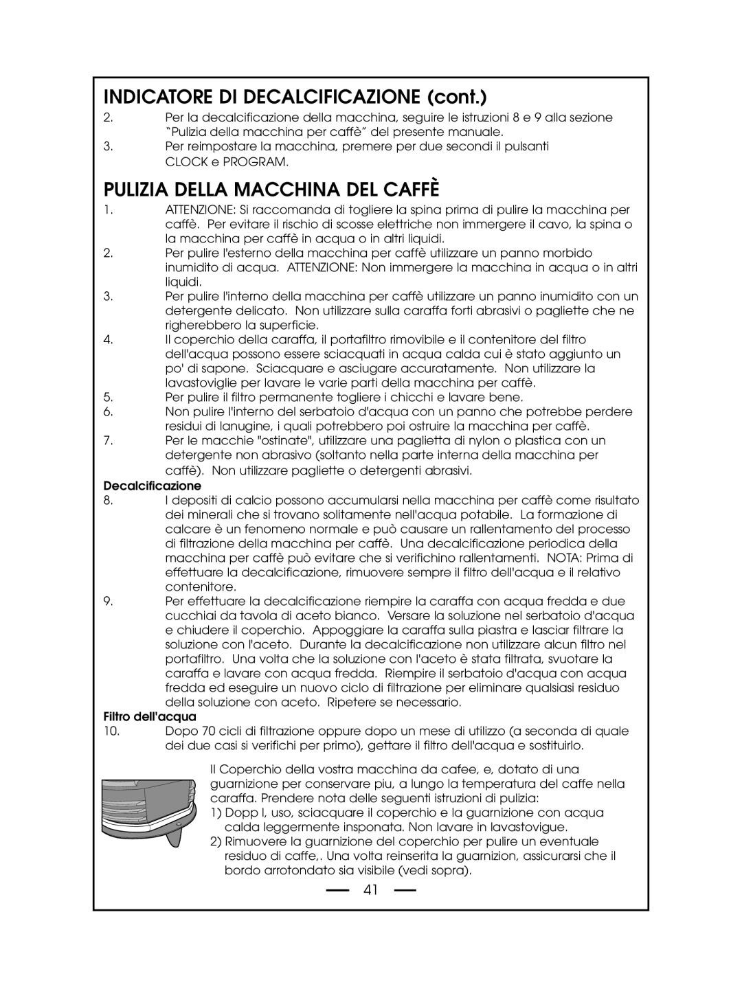 DeLonghi DCM485 instruction manual INDICATORE DI DECALCIFICAZIONE cont, Pulizia Della Macchina Del Caffè 
