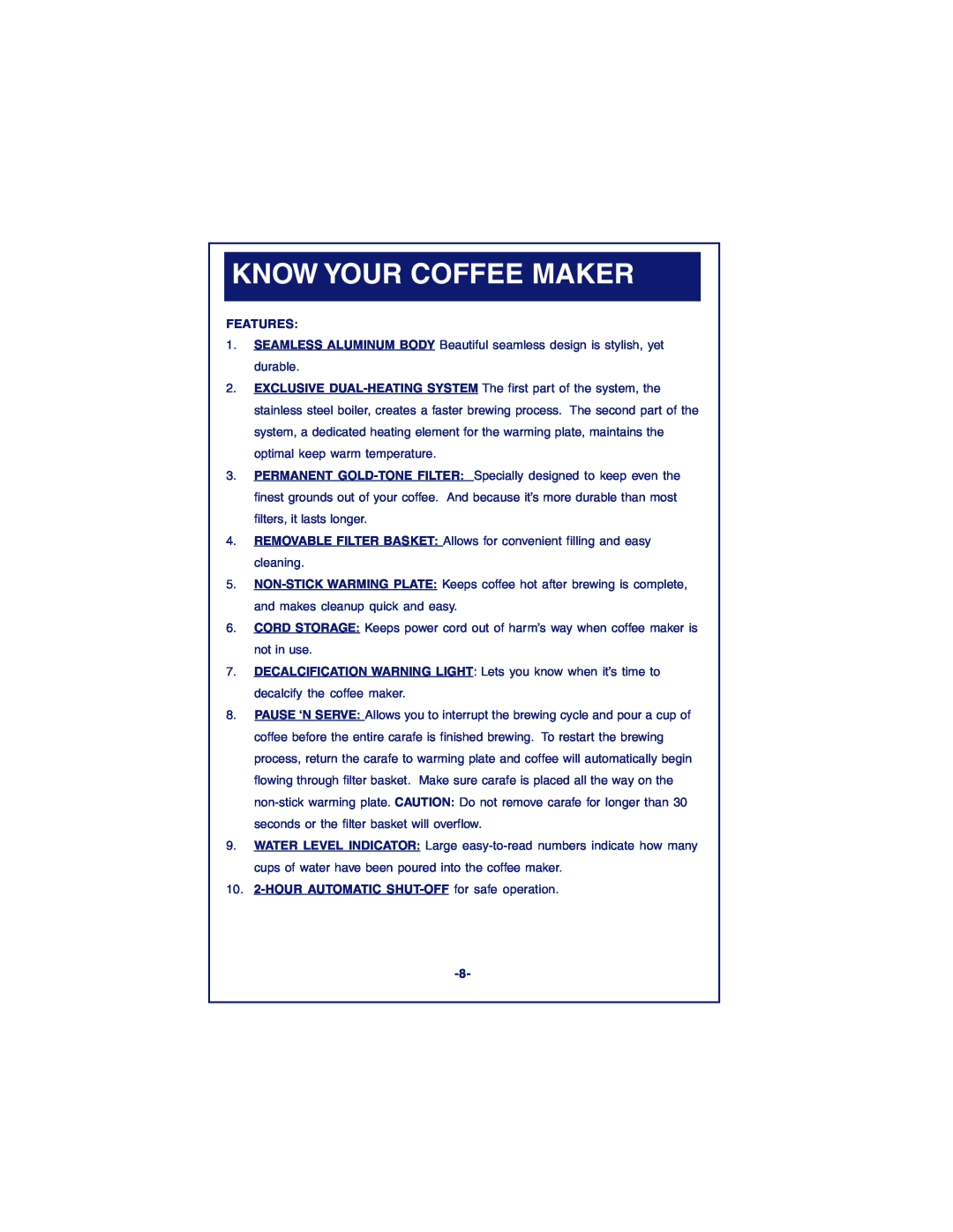 DeLonghi DCM900 instruction manual Know Your Coffee Maker, Features, HOURAUTOMATIC SHUT-OFFfor safe operation 8 