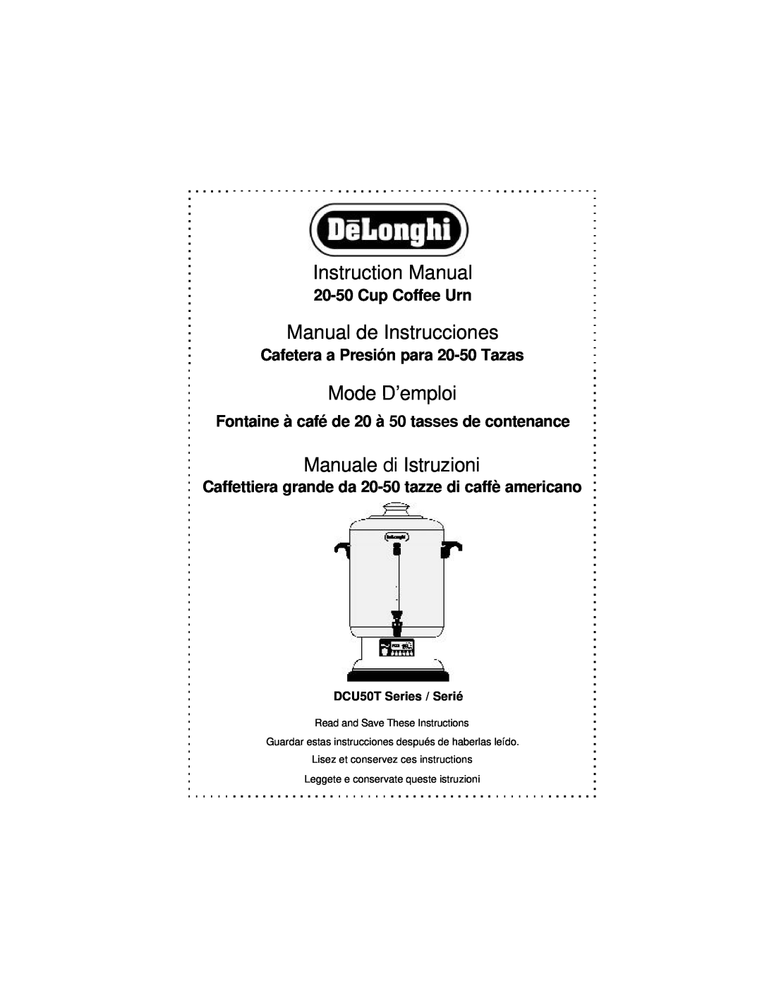 DeLonghi DCU50T Series instruction manual Manual de Instrucciones, Mode D’emploi, Manuale di Istruzioni, Cup Coffee Urn 