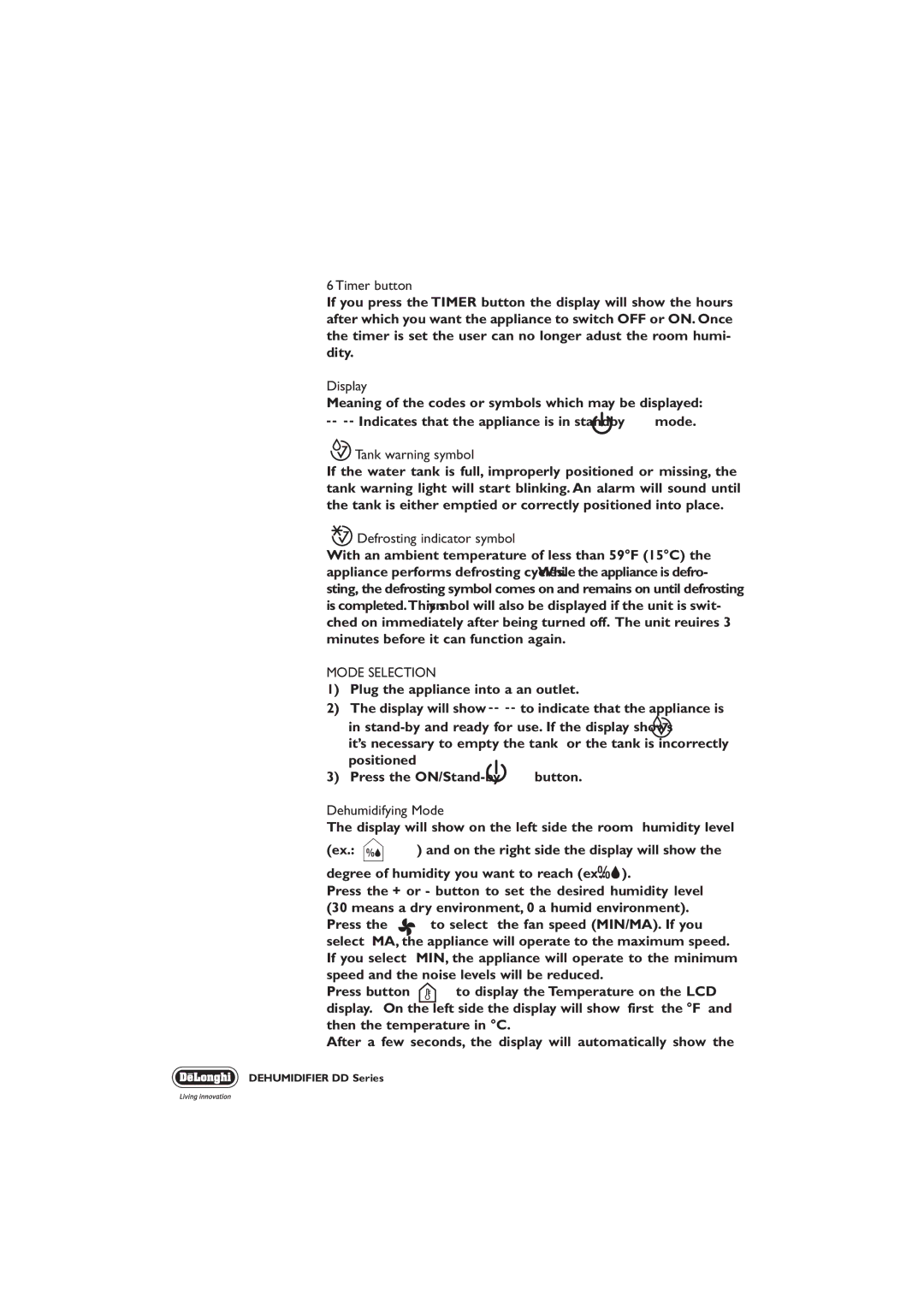 DeLonghi DD SERIES Timer button, Tank warning symbol, Defrosting indicator symbol, Mode Selection, Dehumidifying Mode 