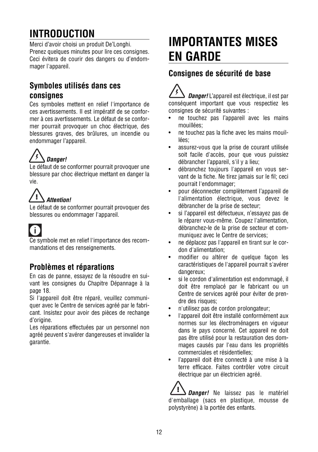 DeLonghi DD50P, DD40P, DD45P Importantes Mises EN Garde, Symboles utilisés dans ces consignes, Problèmes et réparations 