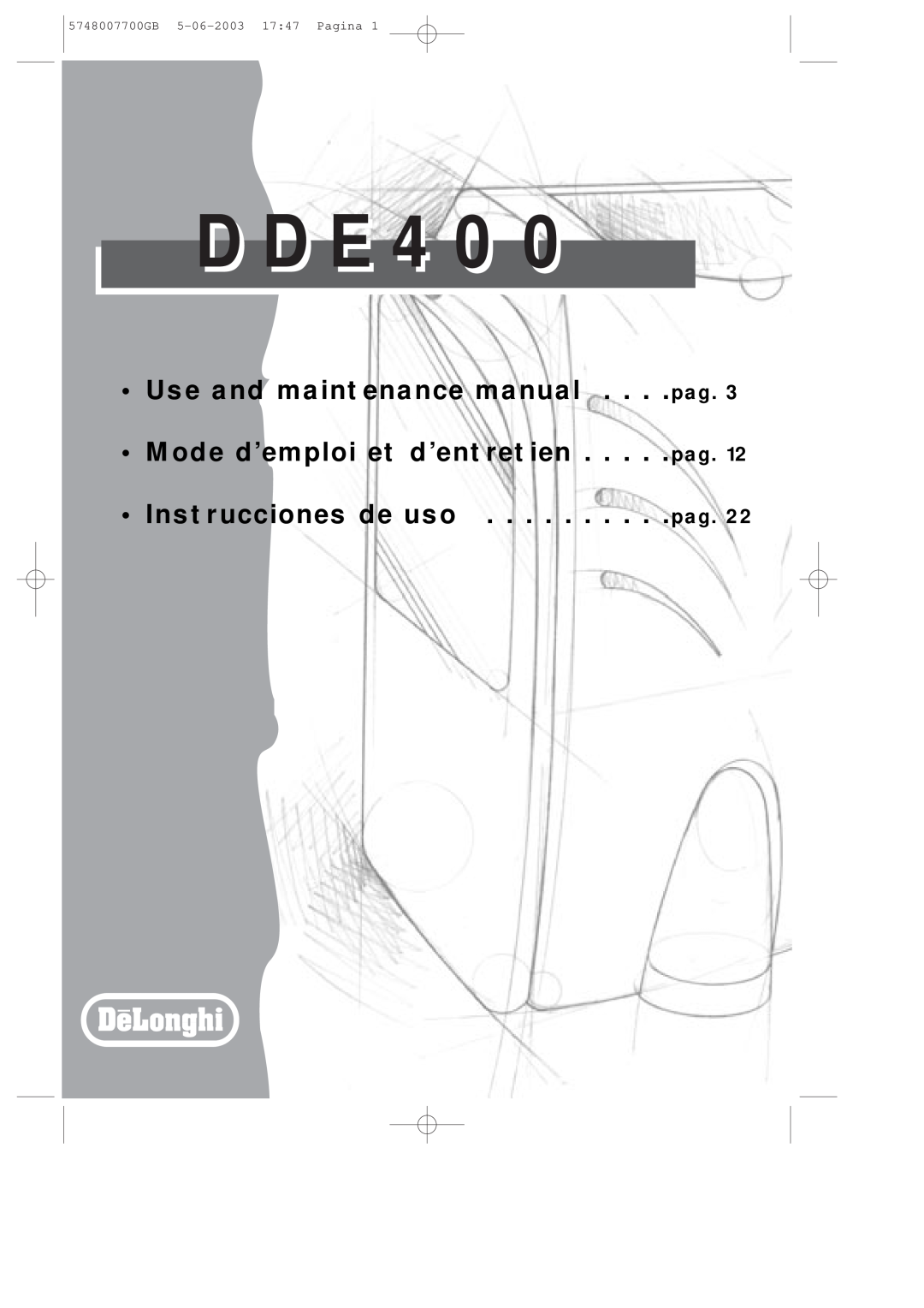 DeLonghi DDE400 manual D D E, Use and maintenance manual . . . .pag, Mode d’emploi et d’entretien . . . . .pag 