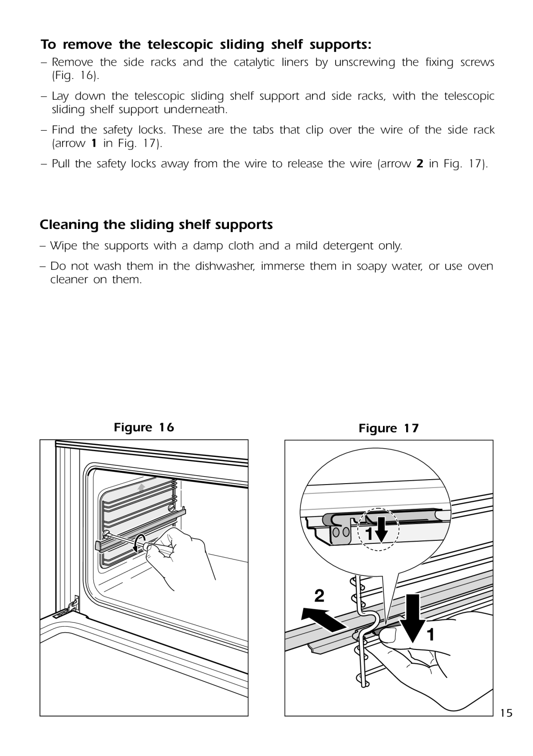 DeLonghi DE 91 MPS manual To remove the telescopic sliding shelf supports 