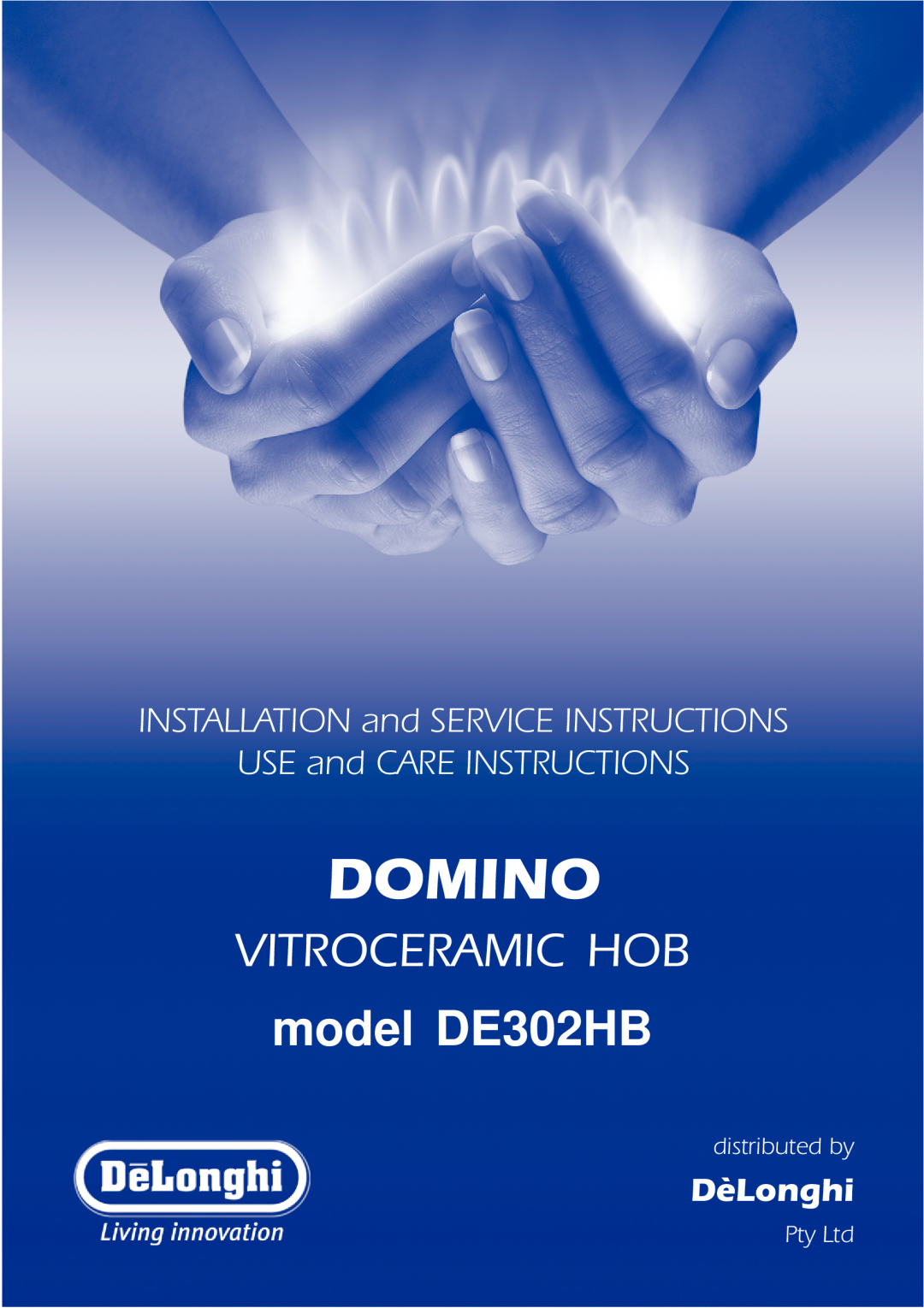 DeLonghi manual Domino, Vitroceramic Hob, model DE302HB, INSTALLATION and SERVICE INSTRUCTIONS, DèLonghi 