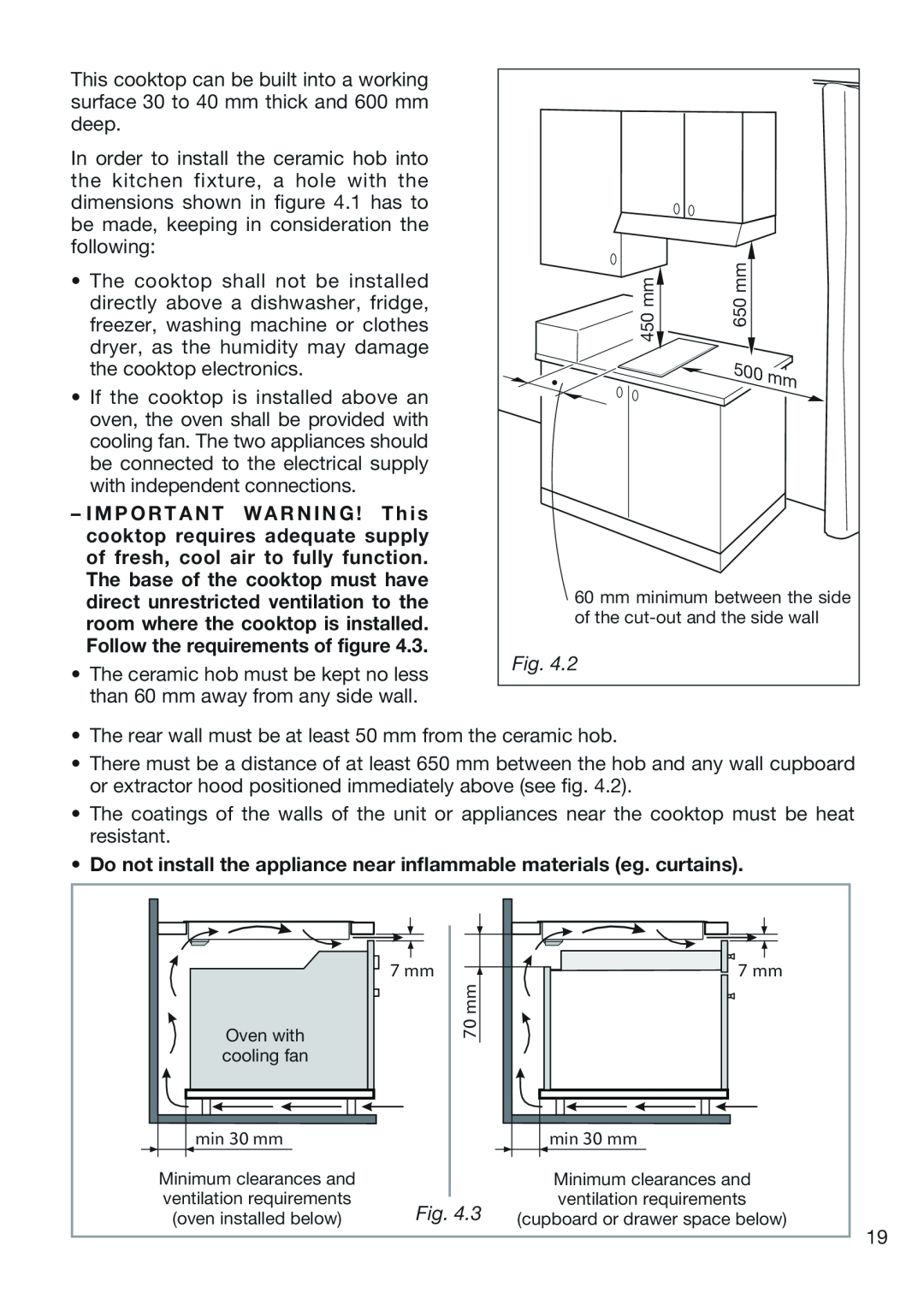 DeLonghi DE302IB manual Do not install the appliance near inflammable materials eg. curtains 
