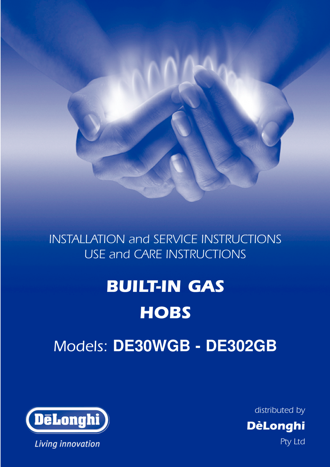 DeLonghi manual Built-Ingas Hobs, Models DE30WGB - DE302GB, INSTALLATION and SERVICE INSTRUCTIONS, DèLonghi 