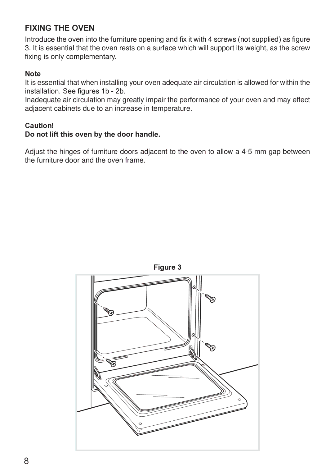 DeLonghi DE609MP manual Fixing the Oven, Do not lift this oven by the door handle 