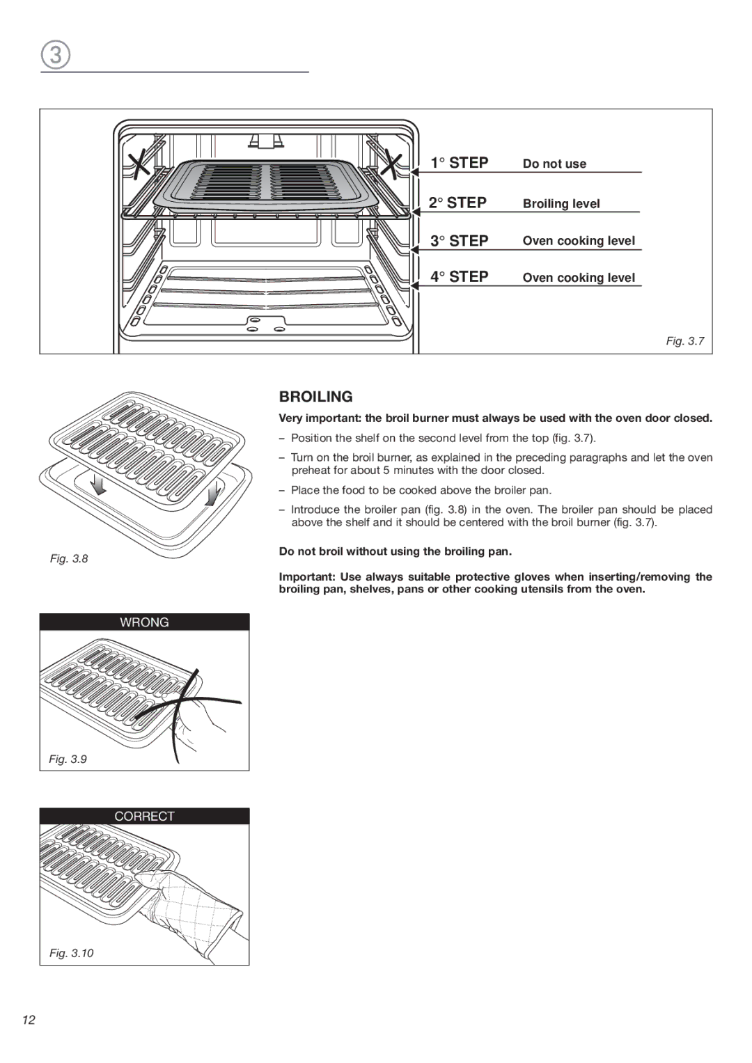 DeLonghi DEBIGE 2440 W, DEBIGE 2440 SS, DEBIGE 2440 E warranty Broiling 