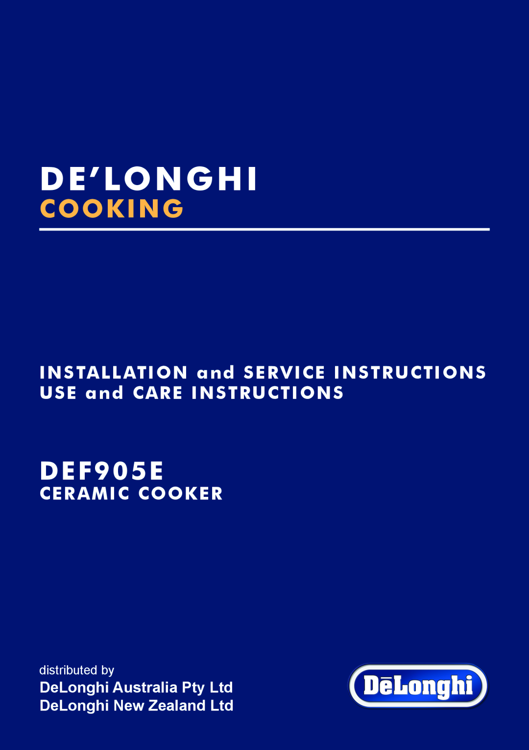 DeLonghi DEF905E manual De’Longhi, Cooking, INSTALLATION and SERVICE INSTRUCTIONS USE and CARE INSTRUCTIONS 