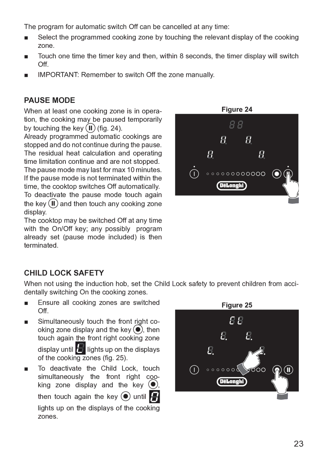 DeLonghi DEIND804, DEIND603, DEIND604 manual Pause Mode, Child Lock Safety 