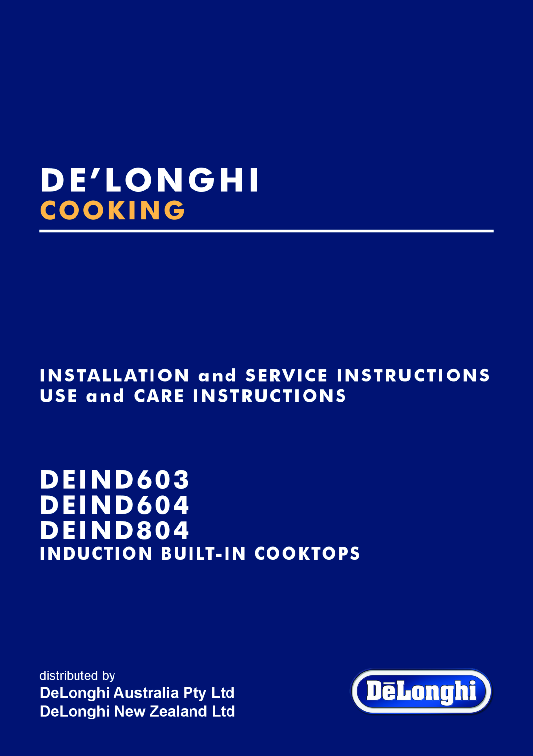 DeLonghi manual Induction Built-Incooktops, De’Longhi, Cooking, DEIND603 DEIND604 DEIND804, distributed by 