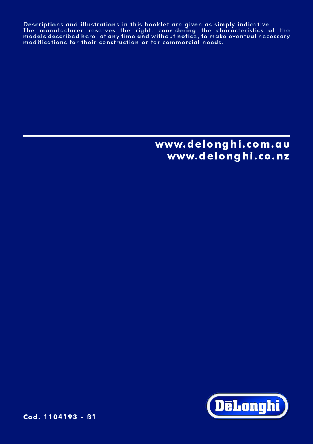 DeLonghi DEIND804, DEIND603, DEIND604 manual Cod. 1104193 - ß1 