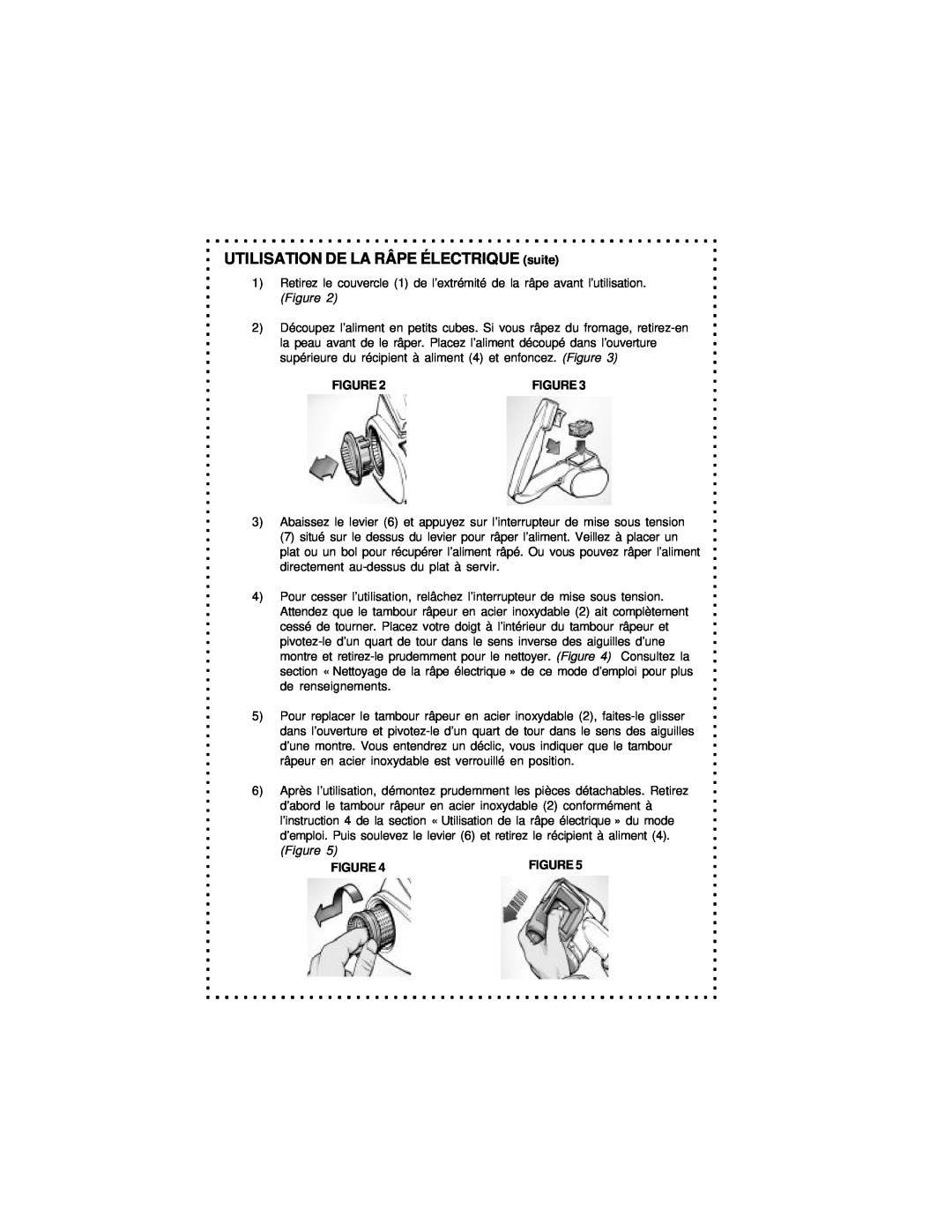 DeLonghi DFG440 Series instruction manual UTILISATION DE LA RÂPE ÉLECTRIQUE suite 
