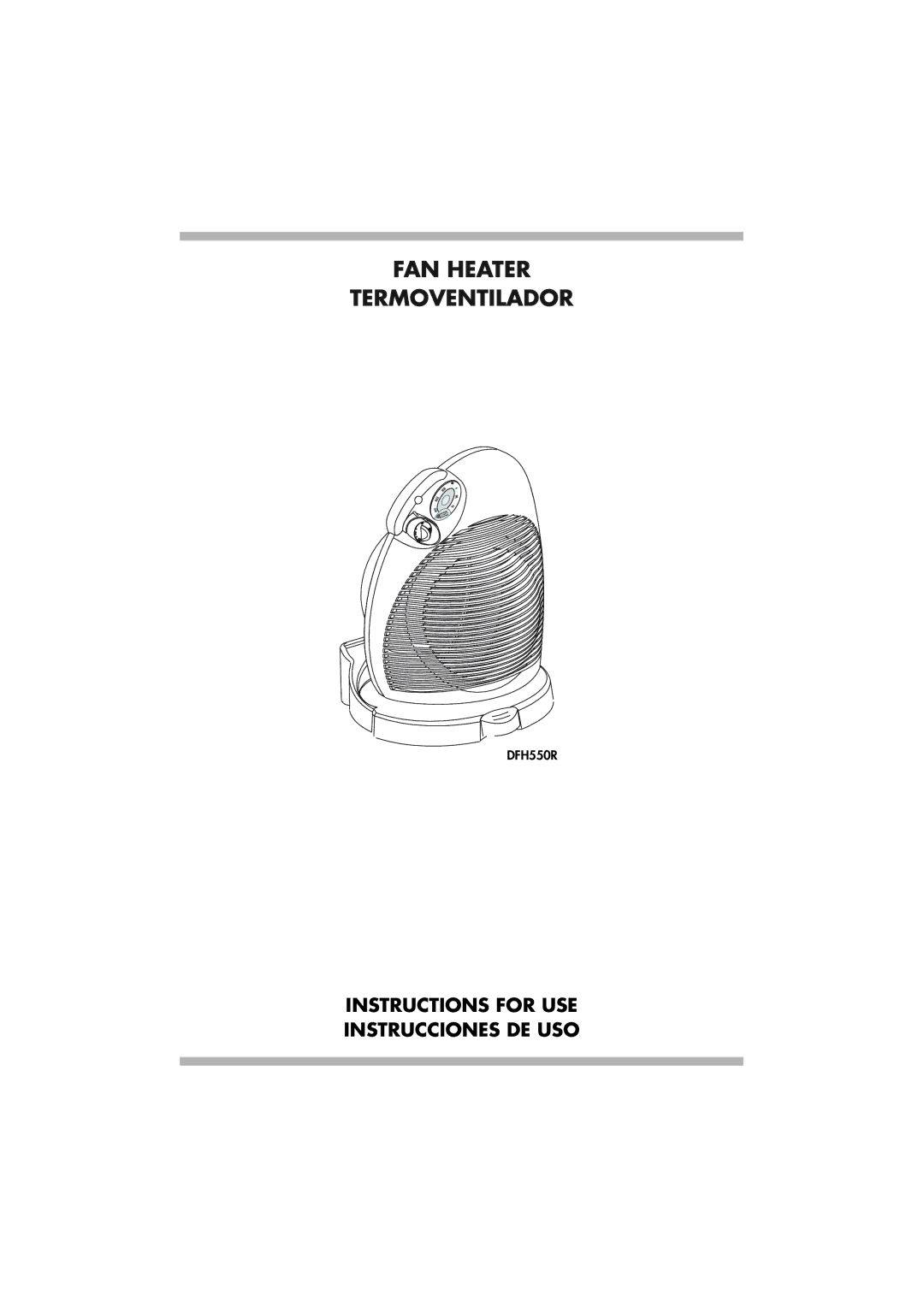 DeLonghi DFH550R manual FAN Heater Termoventilador, Instructions for USE Instrucciones DE USO 