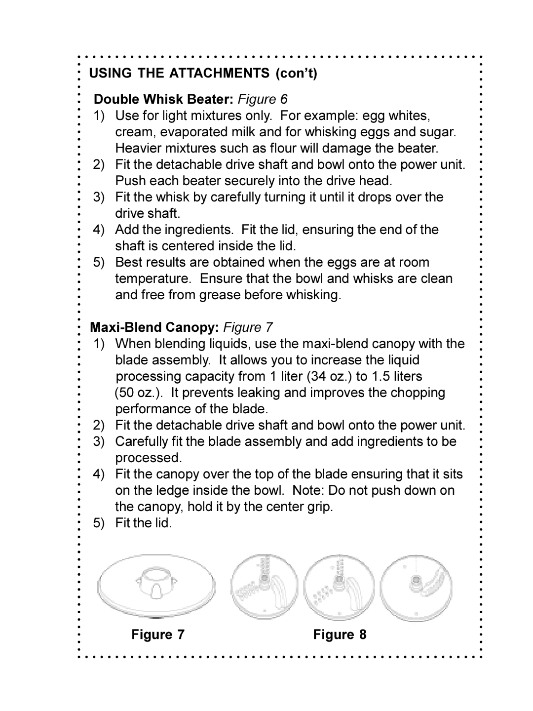 DeLonghi DFP690 Series instruction manual Using the Attachments con’t Double Whisk Beater Figure, Maxi-Blend Canopy Figure 