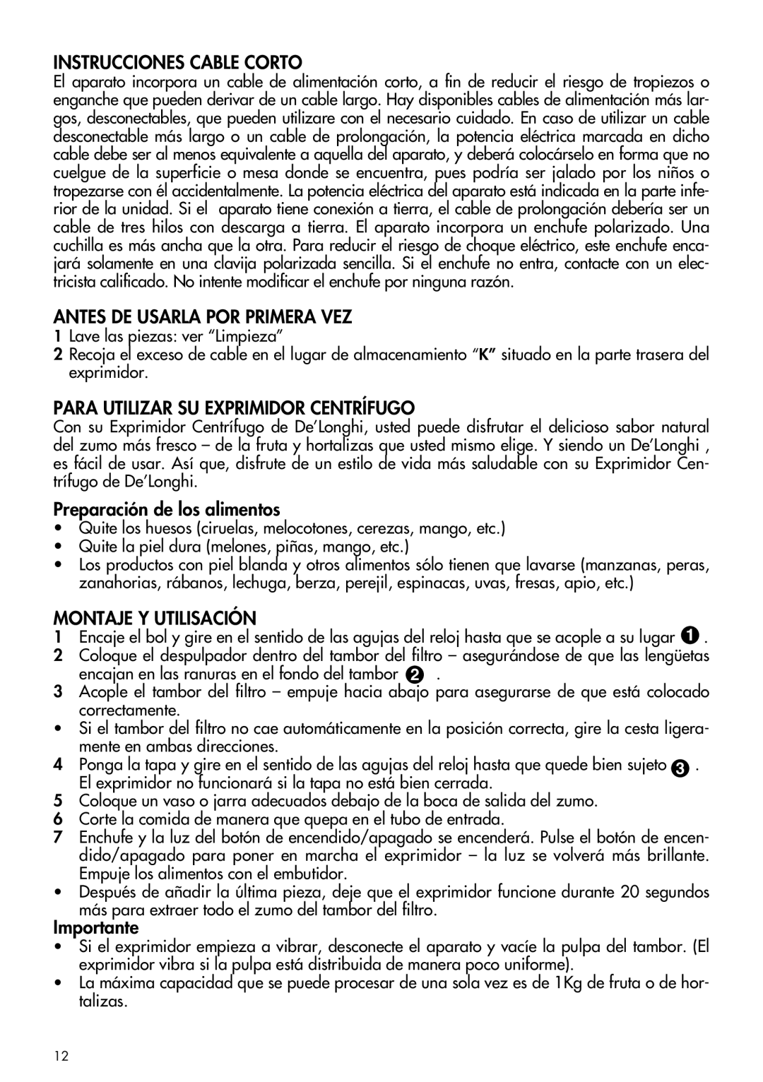 DeLonghi DJE950 manual Instrucciones Cable Corto, Antes DE Usarla POR Primera VEZ, Para Utilizar SU Exprimidor Centrífugo 