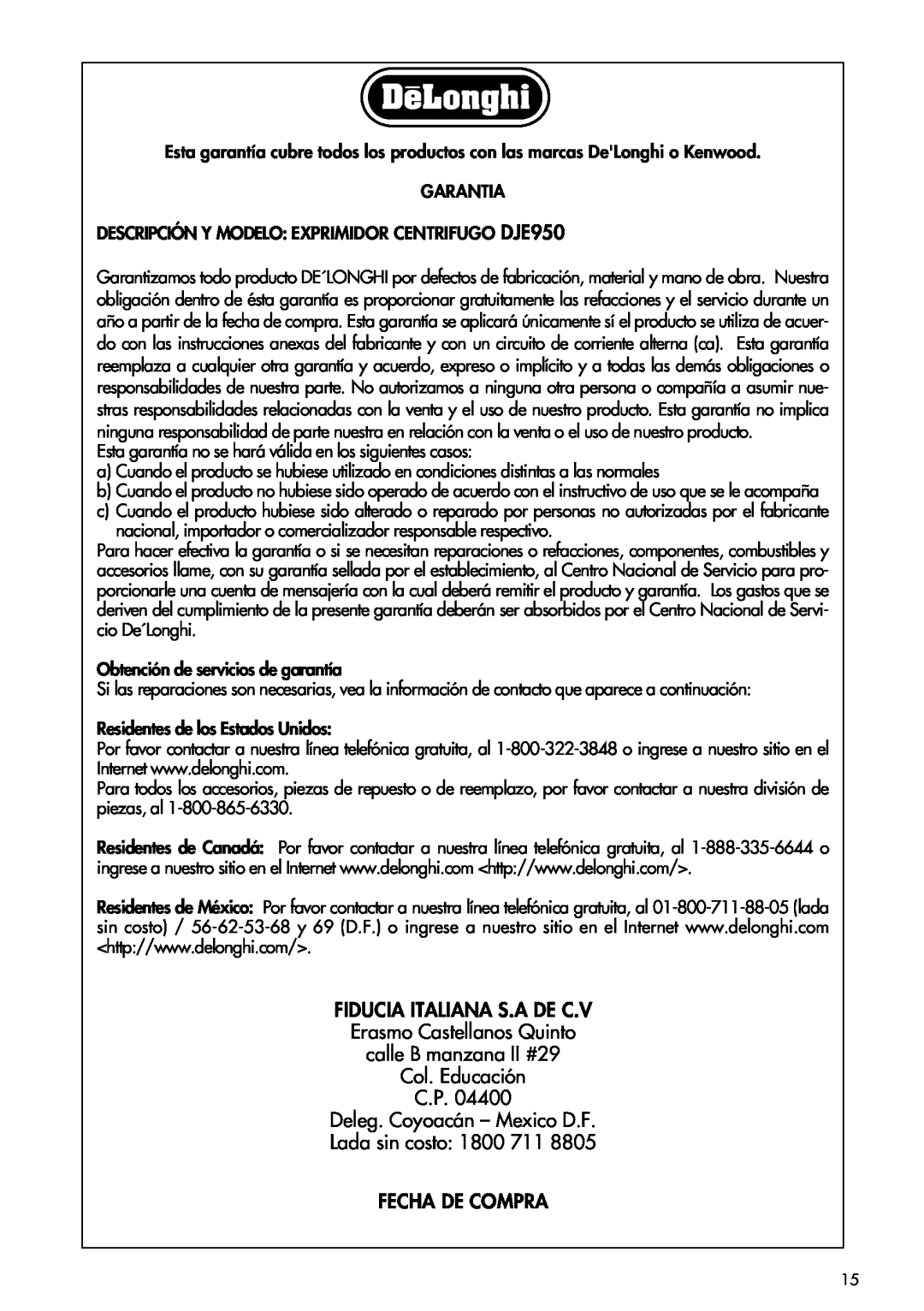 DeLonghi DJE950 manual Fiducia Italiana S.A De C.V, Erasmo Castellanos Quinto calle B manzana II #29, Col. Educación C.P 