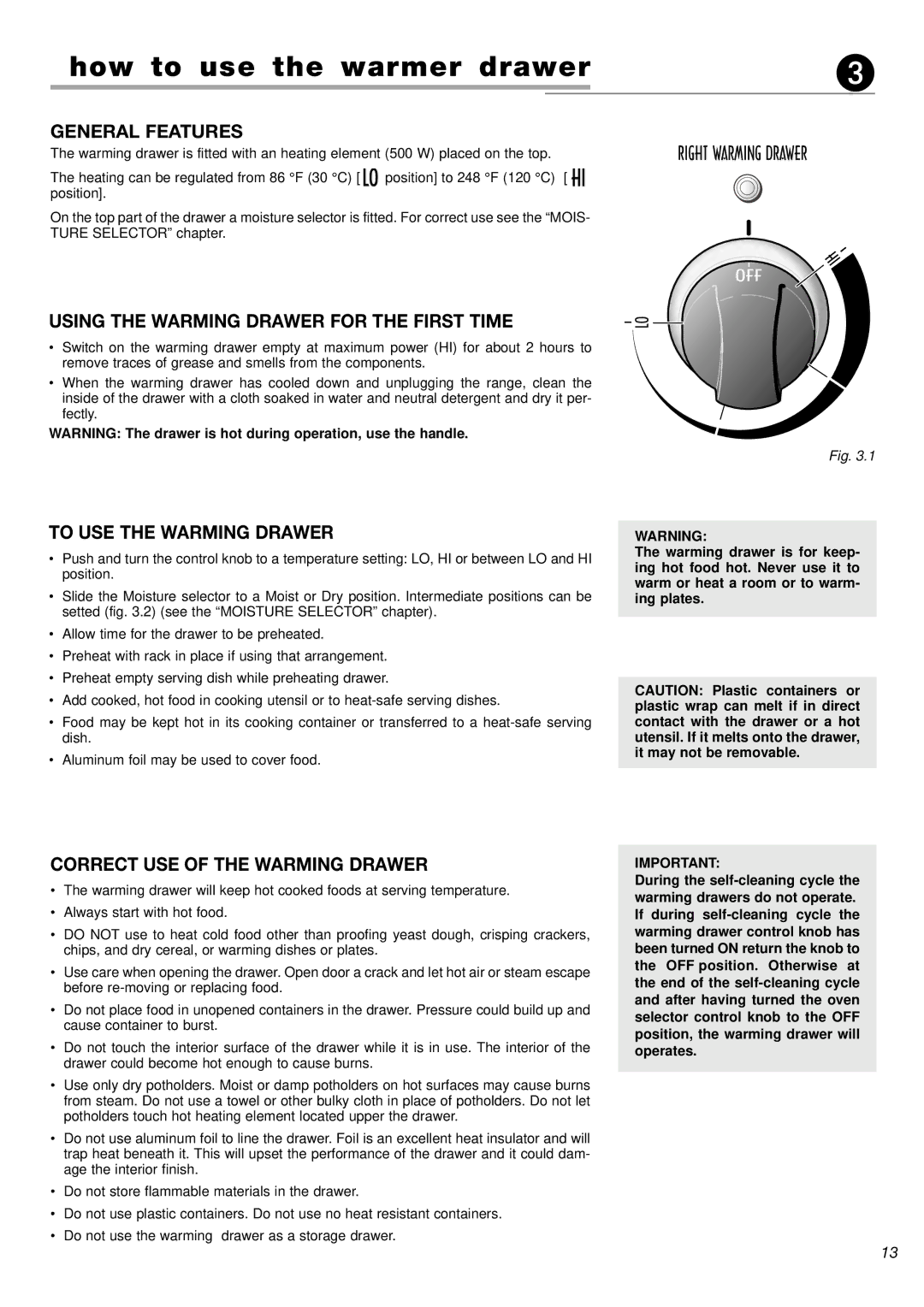 DeLonghi DL 48 P6E manual How to use the warmer drawer, General Features, Using the Warming Drawer for the First Time 