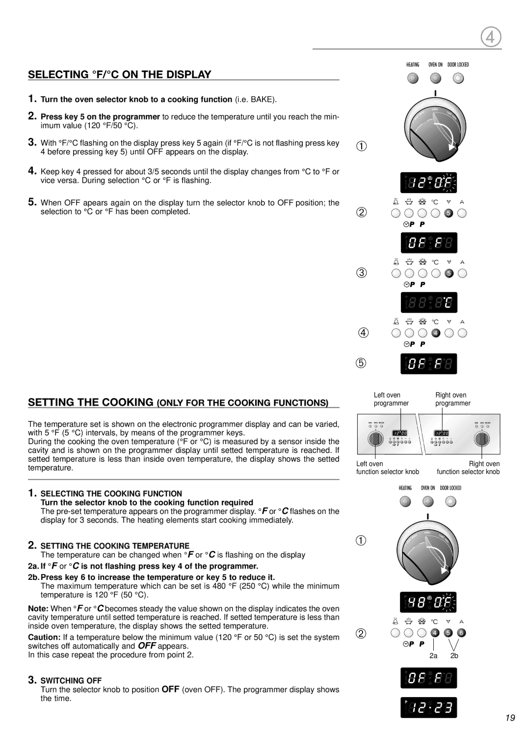 DeLonghi DL 48 P6E manual Selecting F/C on the Display, Turn the oven selector knob to a cooking function i.e. Bake 