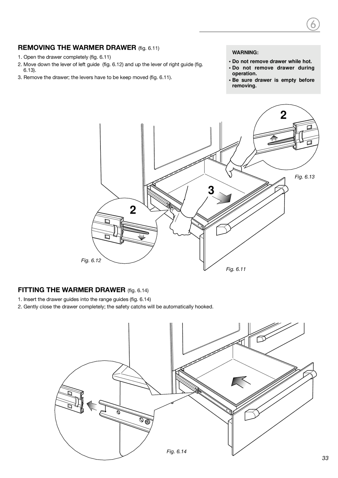 DeLonghi DL 48 P6E manual Removing the Warmer Drawer fig, Fitting the Warmer Drawer fig 