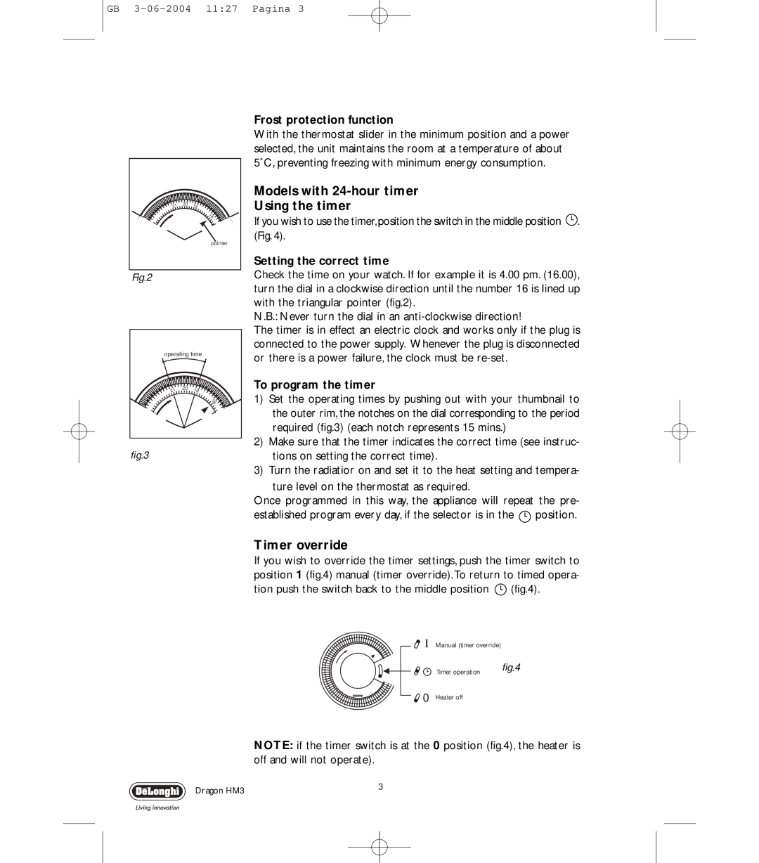 DeLonghi DRAGON HM3 manual Models with 24-hour timer Using the timer, Timer override, Frost protection function 