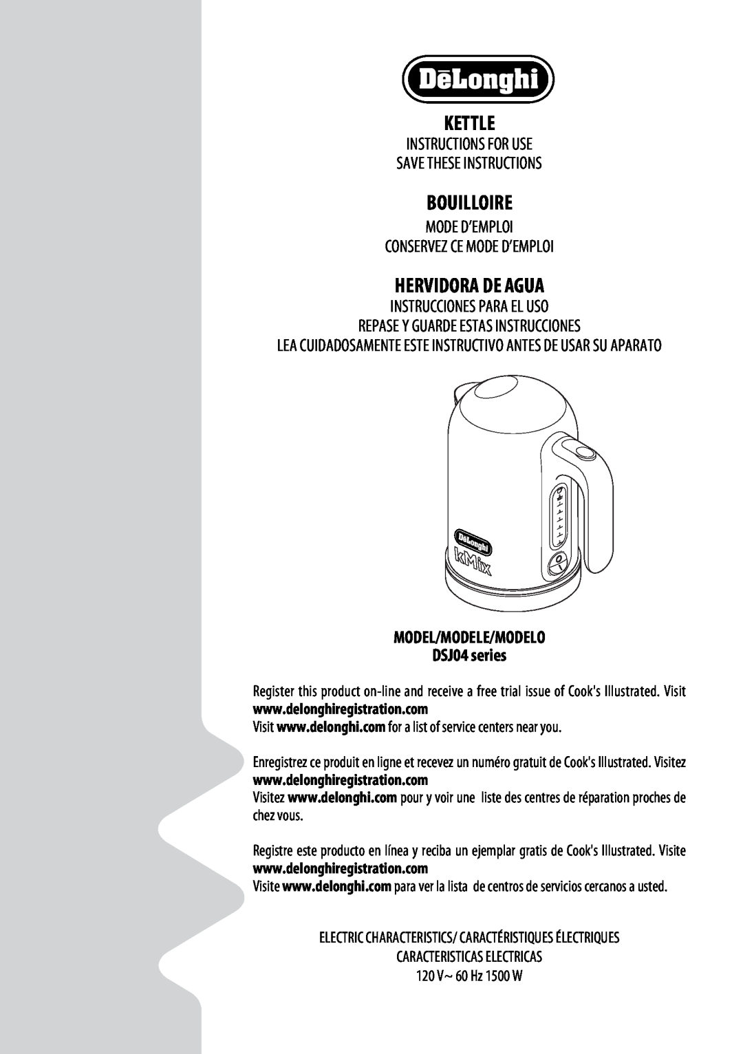 DeLonghi manual Kettle, Bouilloire, Hervidora De Agua, MODEL/MODELE/MODELO DSJ04 series 