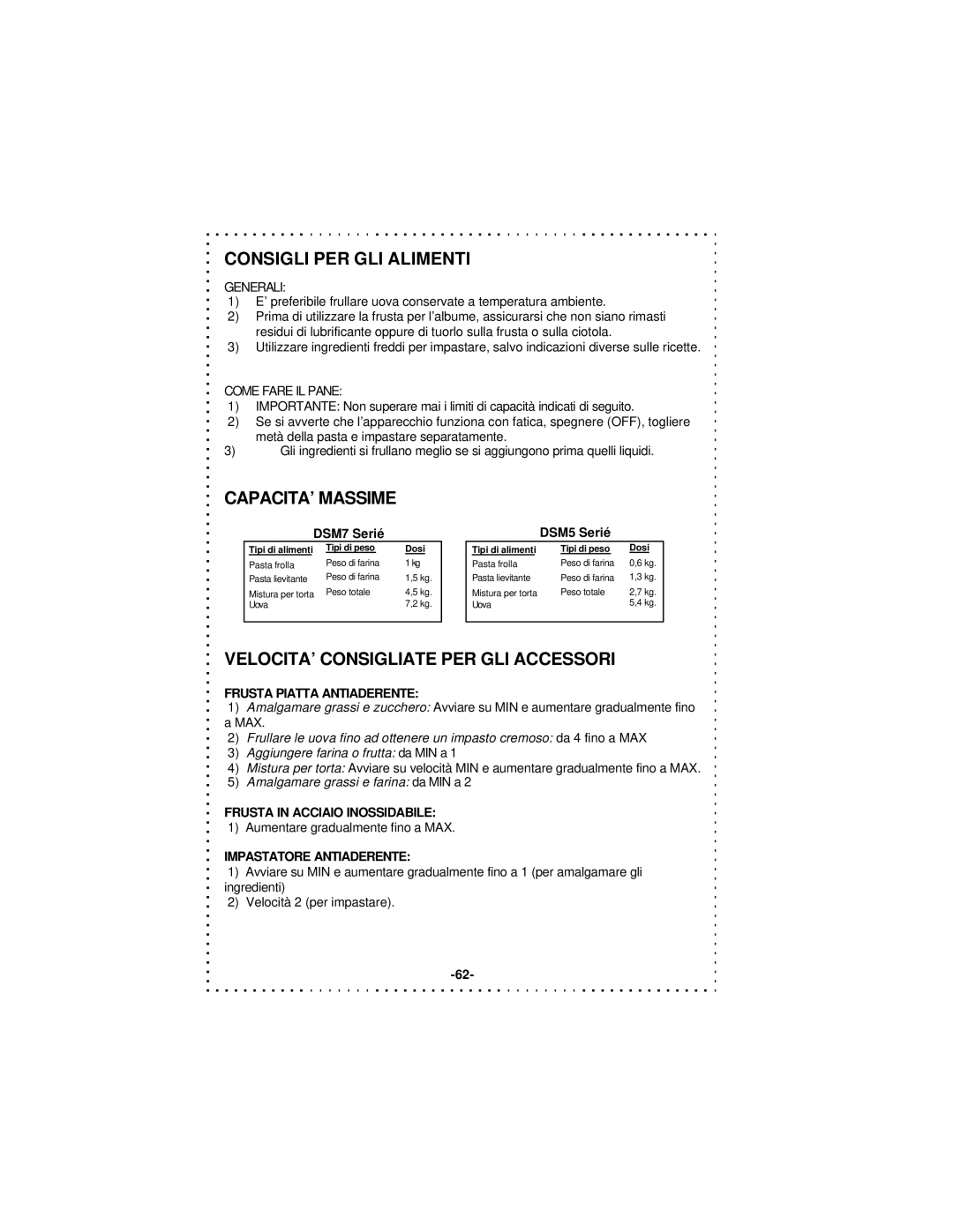 DeLonghi DSM5 - 7 Series Consigli PER GLI Alimenti, CAPACITA’ Massime, VELOCITA’ Consigliate PER GLI Accessori, DSM7 Serié 