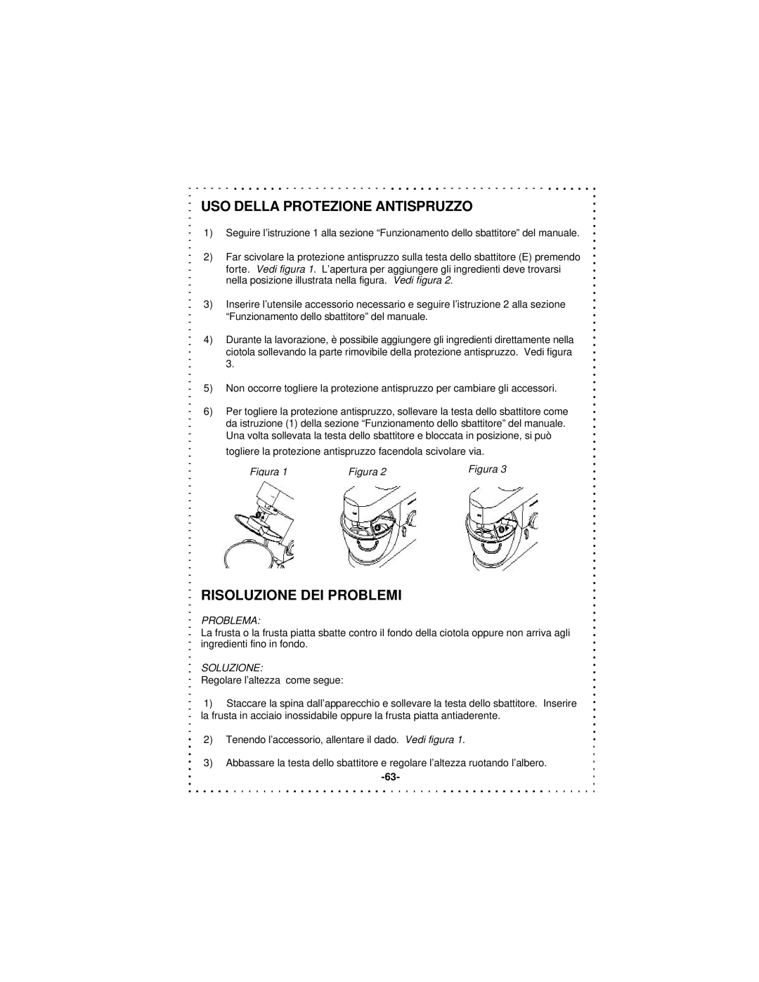 DeLonghi DSM5 - 7 Series instruction manual USO Della Protezione Antispruzzo, Risoluzione DEI Problemi 