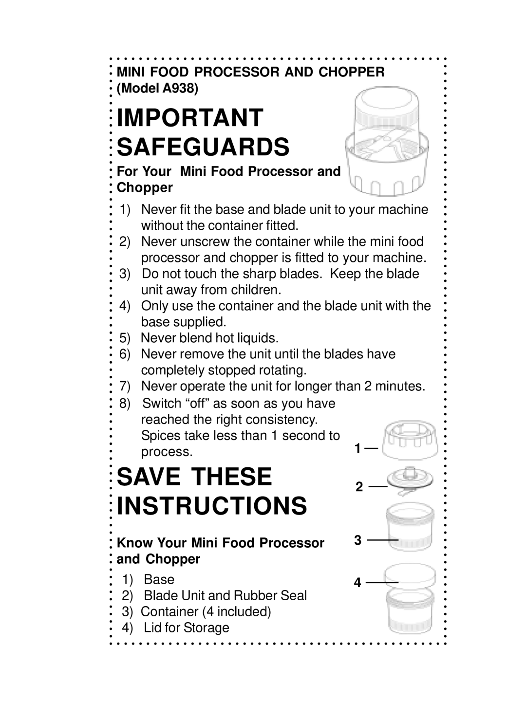 DeLonghi DSM700, DSM800 instruction manual Mini Food Processor and Chopper Model A938, For Your Mini Food Processor Chopper 