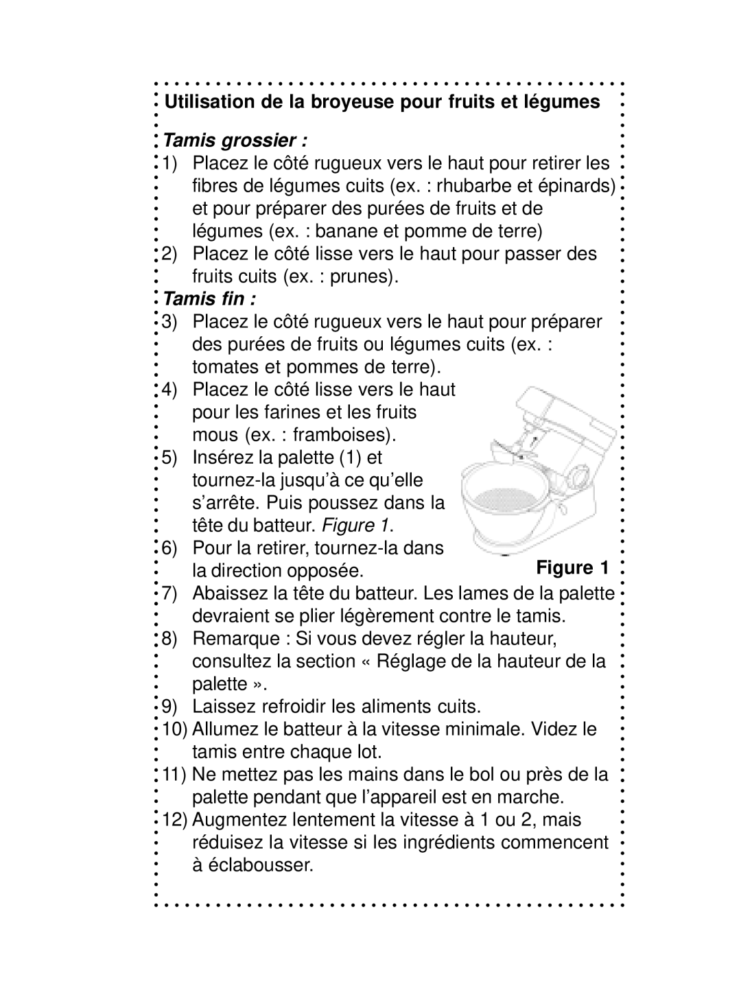 DeLonghi DSM700, DSM800 instruction manual Utilisation de la broyeuse pour fruits et légumes, Tamis grossier 