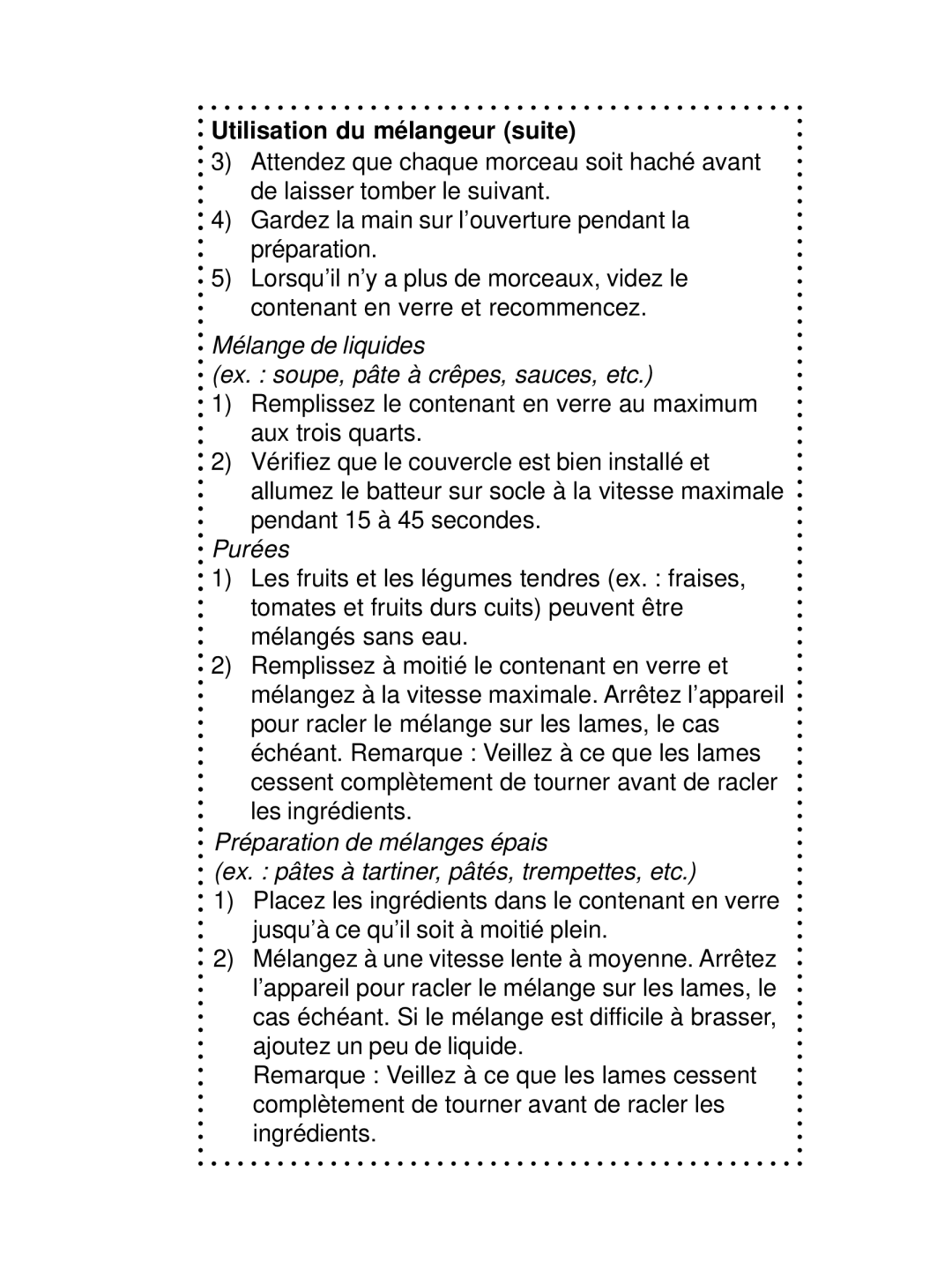 DeLonghi DSM700, DSM800 Utilisation du mélangeur suite, Mélange de liquides Ex. soupe, pâte à crêpes, sauces, etc 