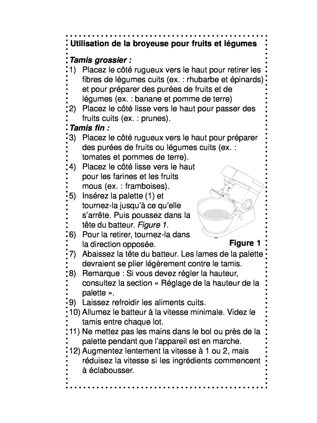 DeLonghi DSM700, DSM800 instruction manual Utilisation de la broyeuse pour fruits et légumes, Tamis grossier, Tamis fin 