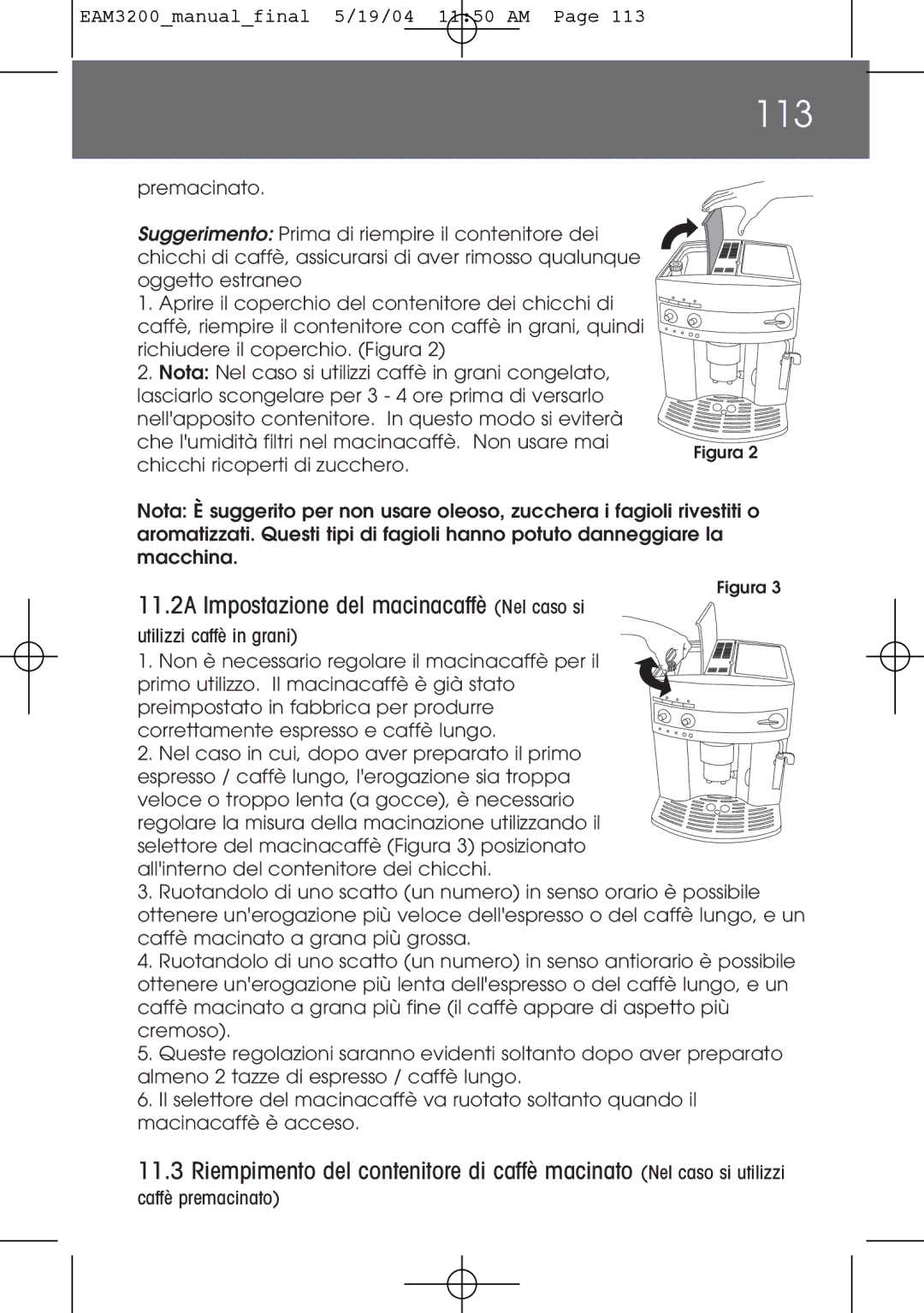 DeLonghi EAM3200 instruction manual 113, 11.2A Impostazione del macinacaffè Nel caso si, Caffè premacinato 