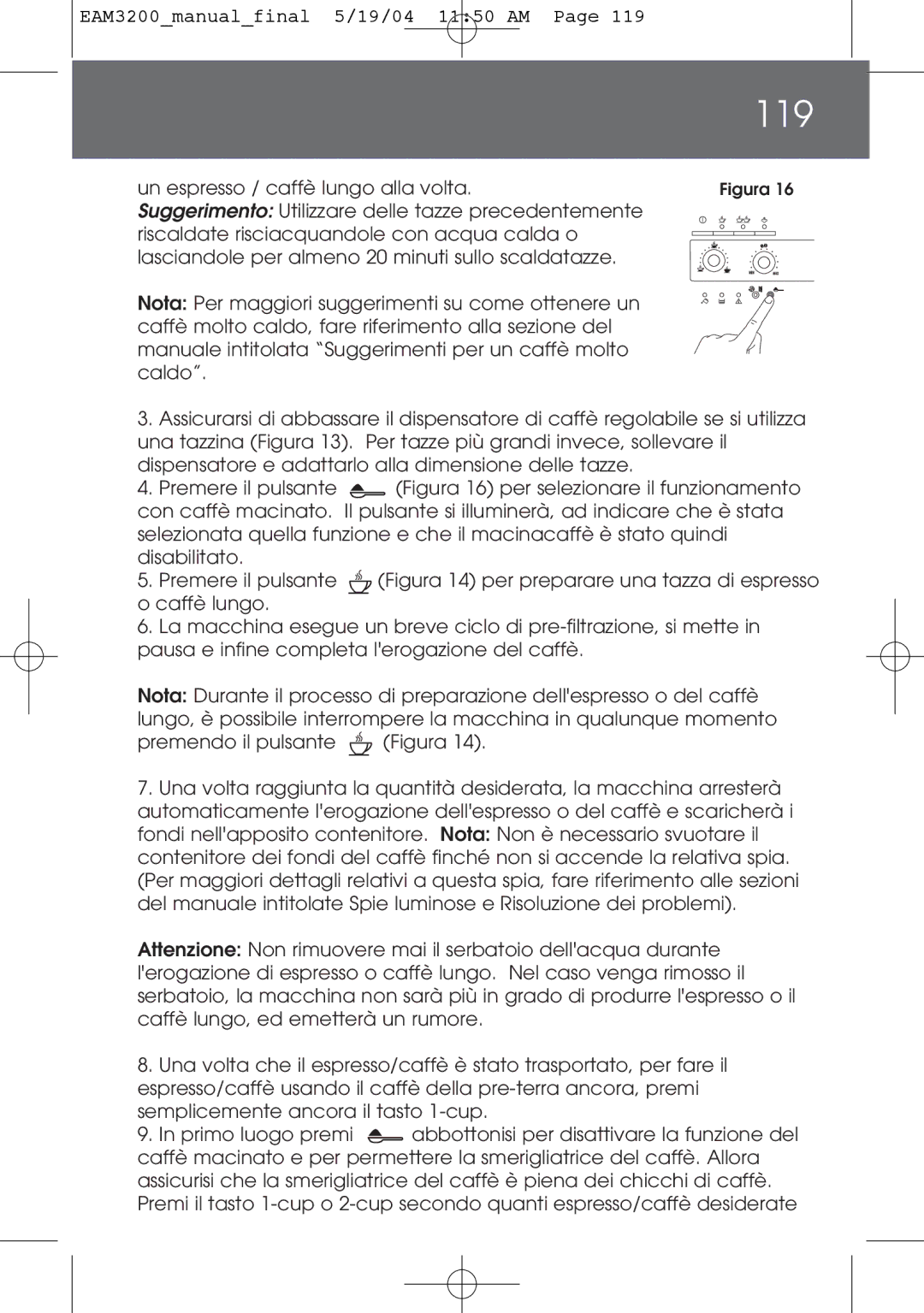 DeLonghi EAM3200 instruction manual 119, Un espresso / caffè lungo alla volta 