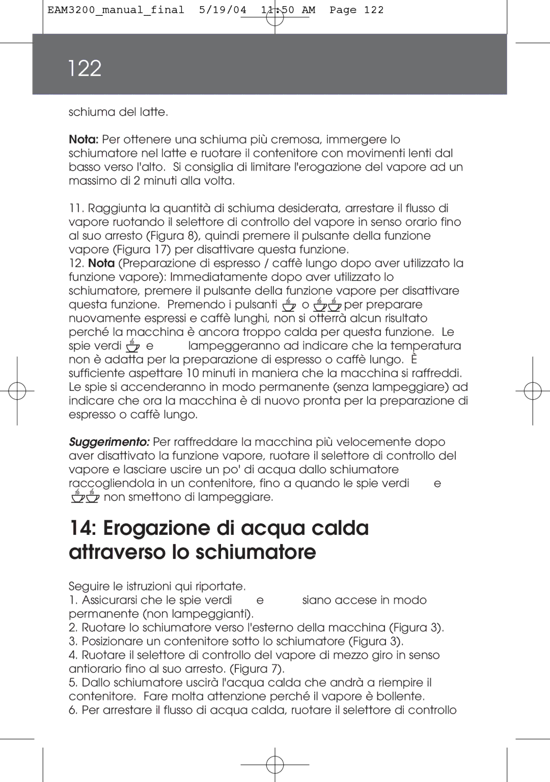 DeLonghi EAM3200 instruction manual 122, Erogazione di acqua calda attraverso lo schiumatore 