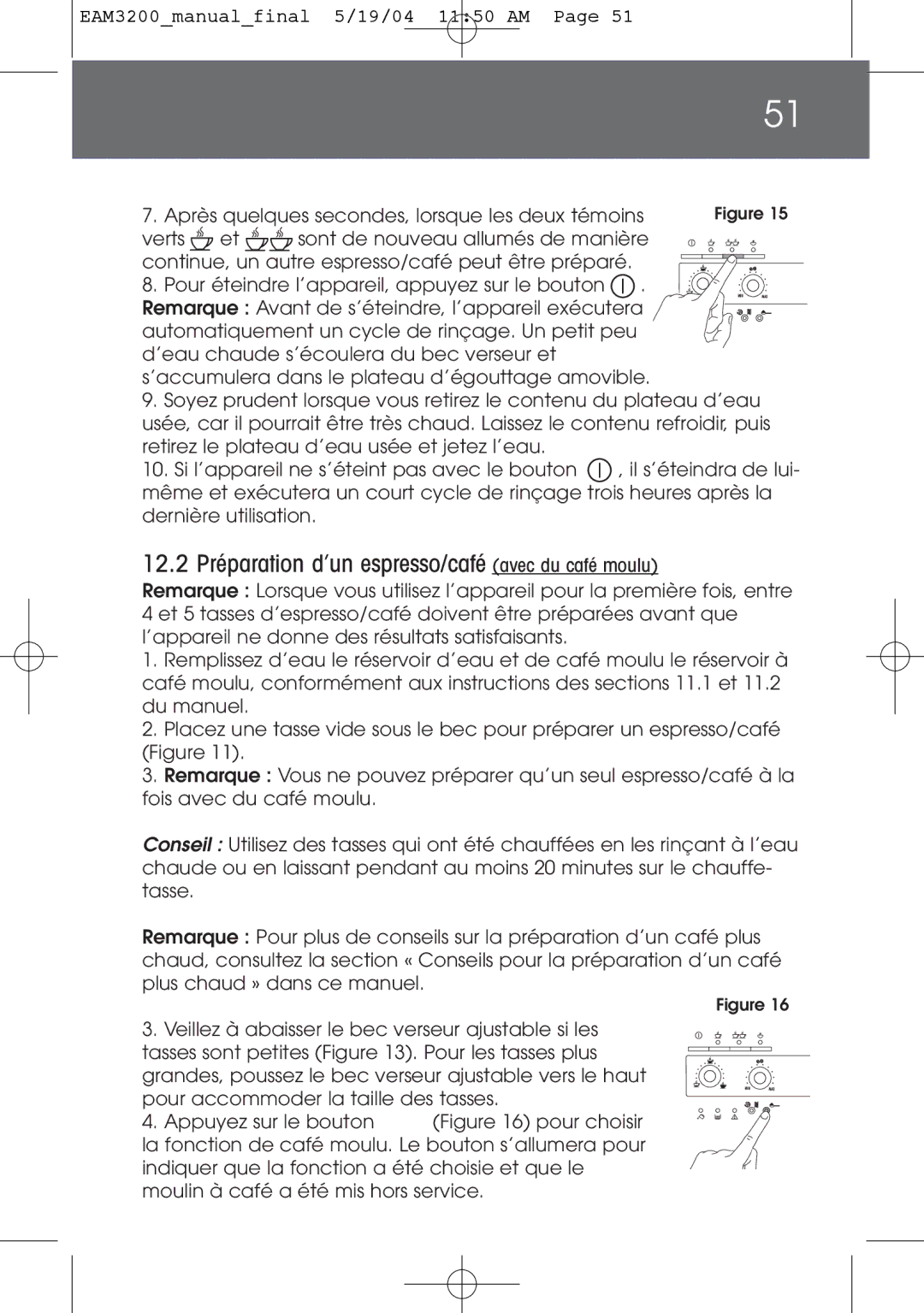 DeLonghi EAM3200 instruction manual 12.2 Préparation d’un espresso/café avec du café moulu 