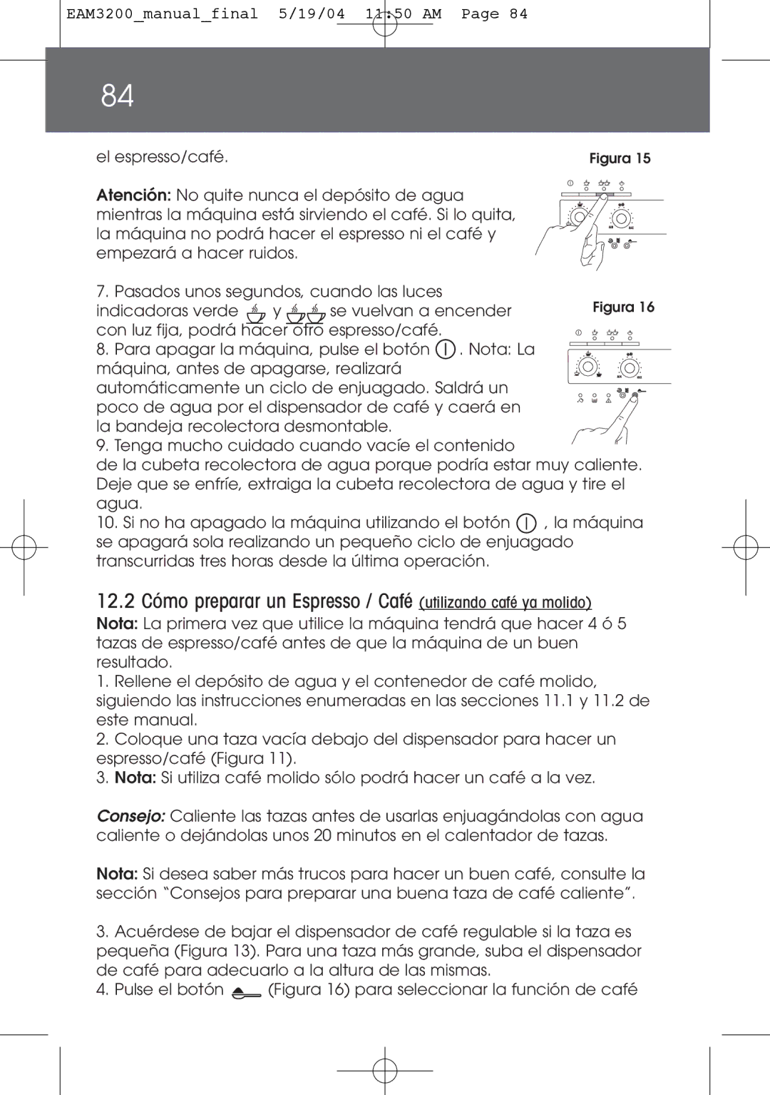 DeLonghi EAM3200 instruction manual Figura 16 para seleccionar la función de café 