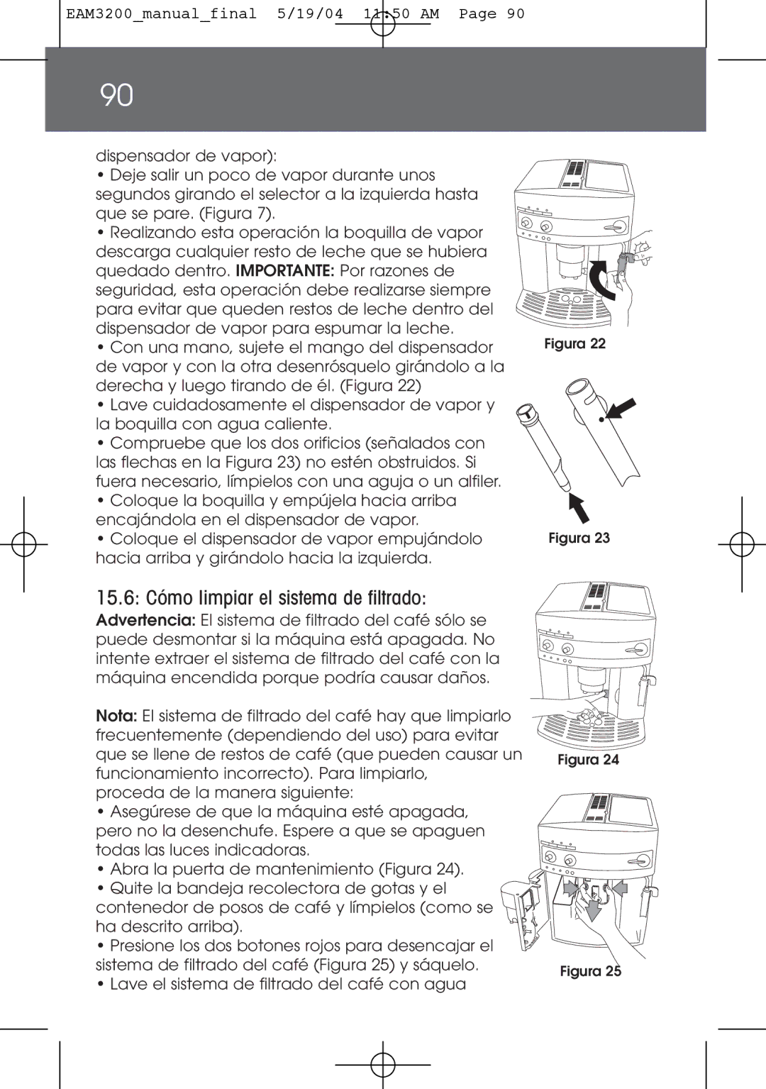 DeLonghi EAM3200 instruction manual 15.6 Cómo limpiar el sistema de filtrado 