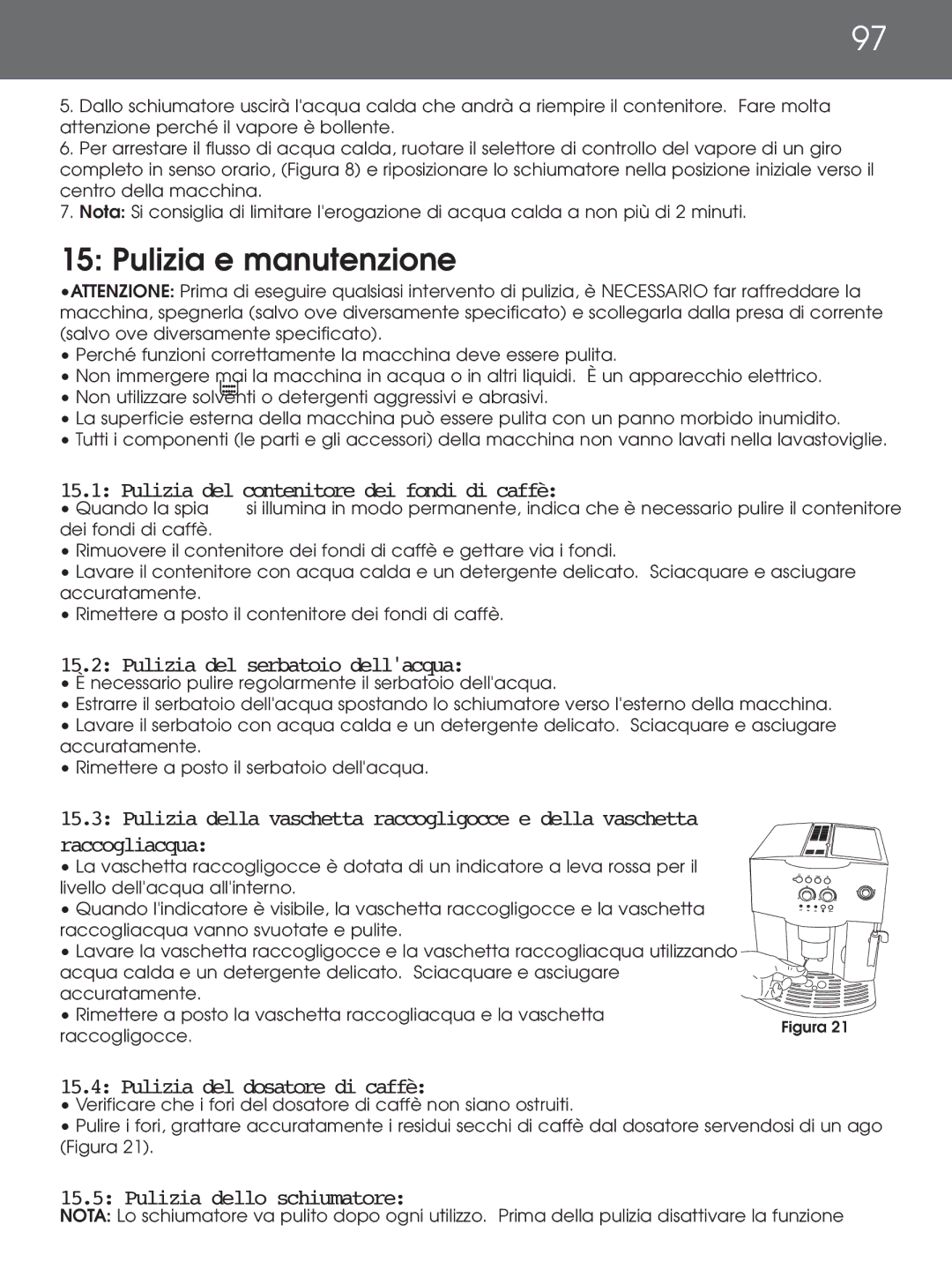 DeLonghi EAM4000 Series Pulizia e manutenzione, Pulizia del contenitore dei fondi di caffè, Pulizia del dosatore di caffè 