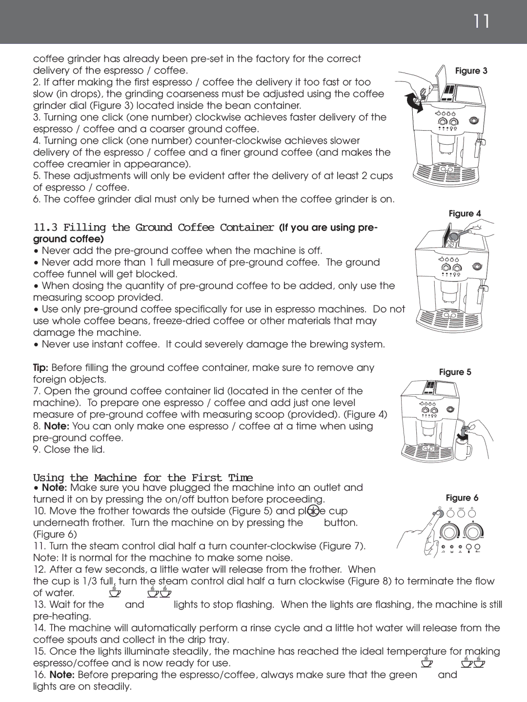 DeLonghi EAM4000 instruction manual Filling the Ground Coffee Container ground coffee, Using the Machine for the First Time 