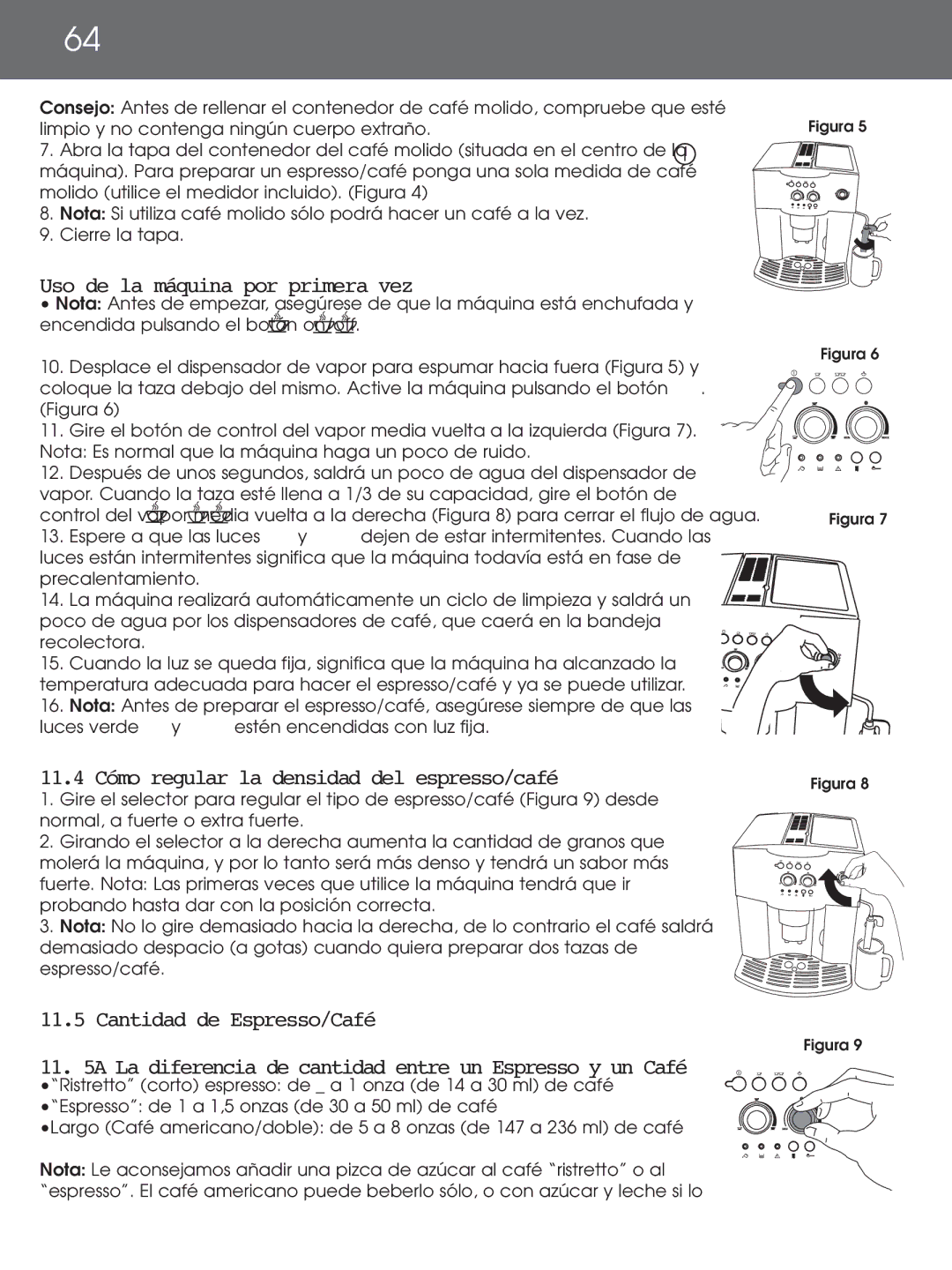 DeLonghi EAM4000 instruction manual Uso de la máquina por primera vez, 11.4 Cómo regular la densidad del espresso/café 