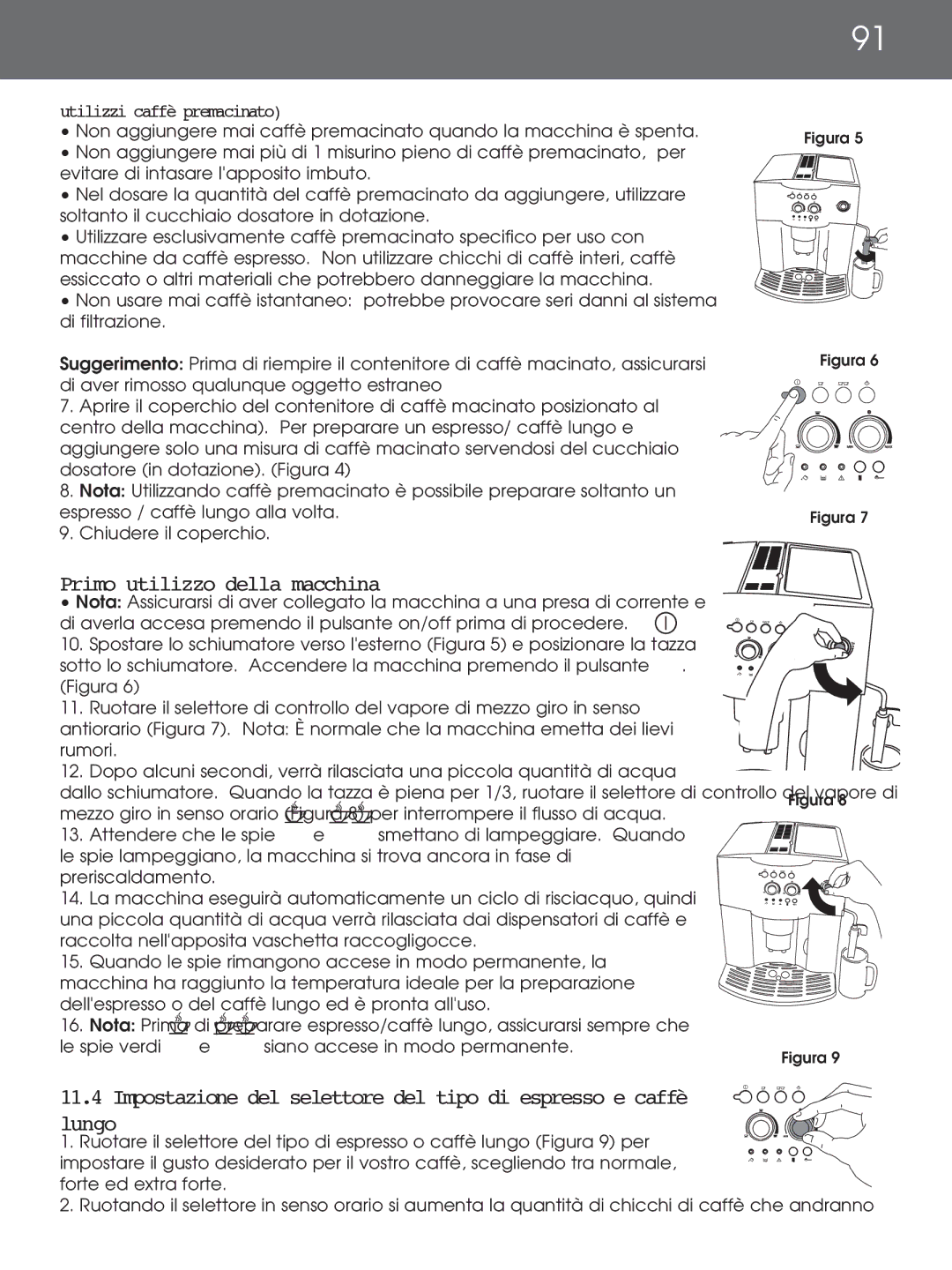 DeLonghi EAM4000 instruction manual Primo utilizzo della macchina, Impostazione del selettore del tipo di espresso e caffè 