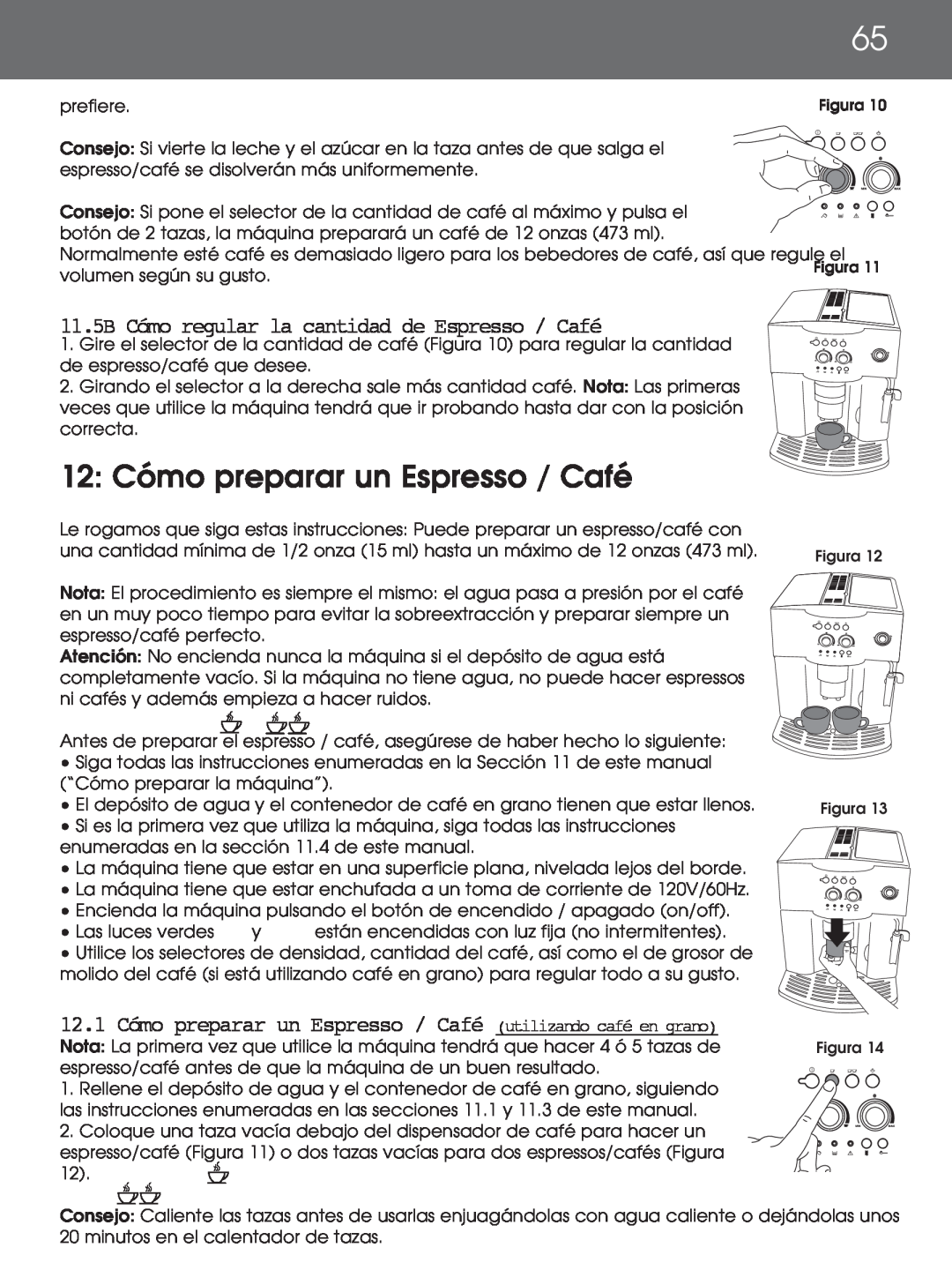DeLonghi EAM4000 instruction manual 12: Cómo preparar un Espresso / Café, 11.5B Cómo regular la cantidad de Espresso / Café 
