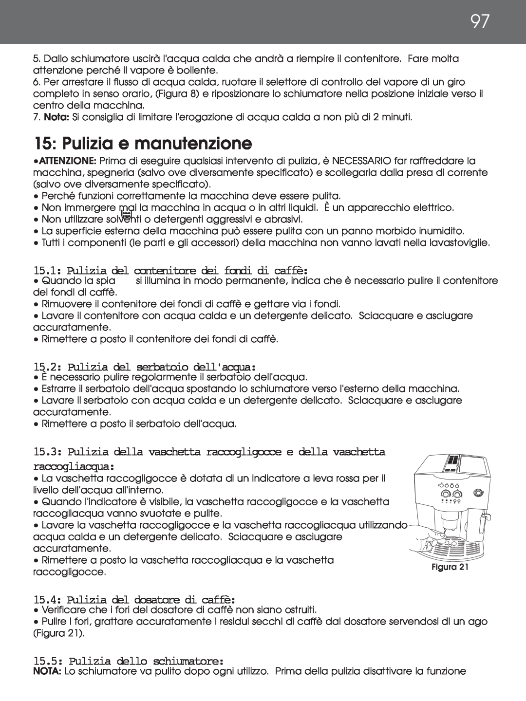 DeLonghi EAM4000 instruction manual 15: Pulizia e manutenzione, 15.1: Pulizia del contenitore dei fondi di caffè 