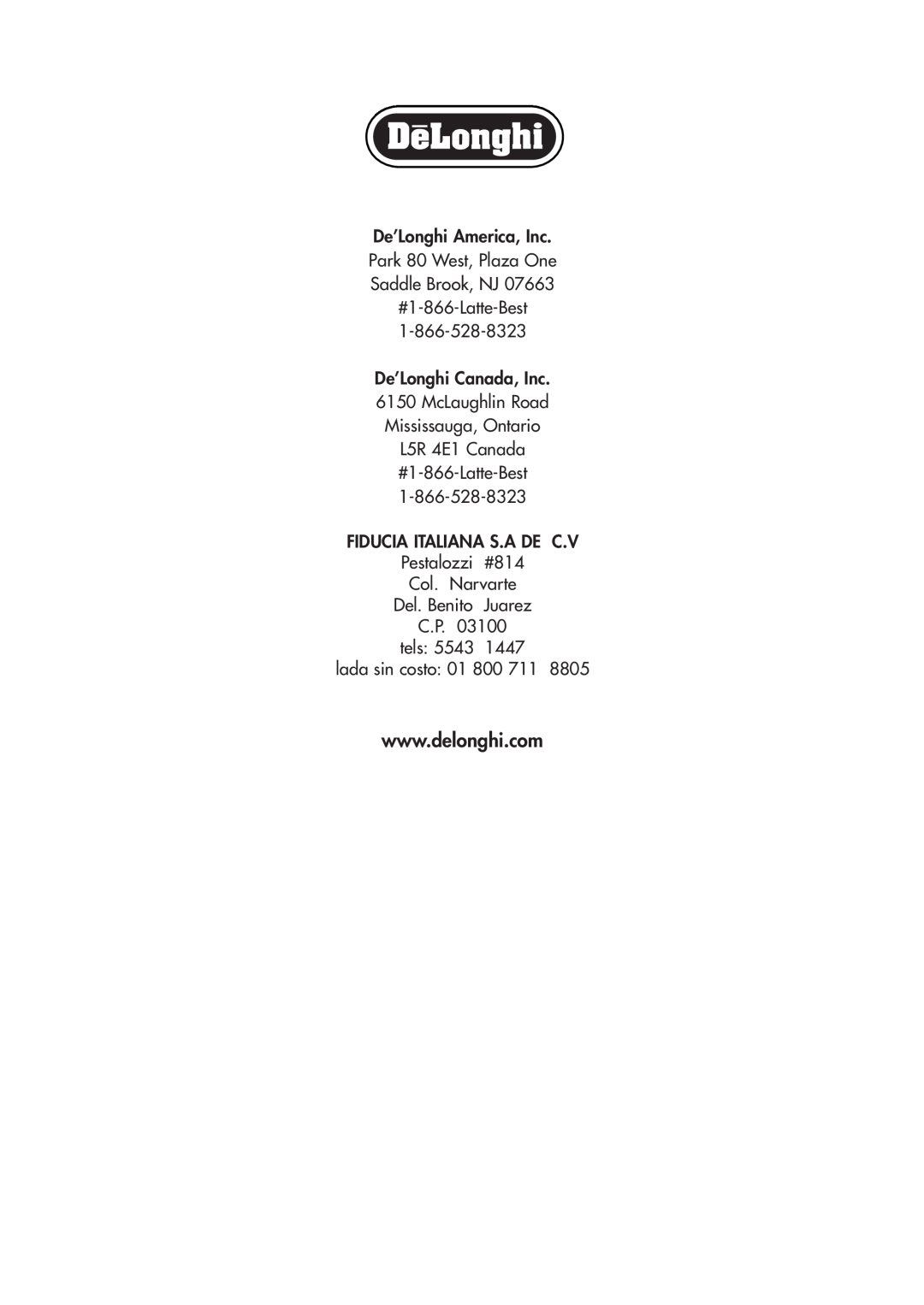 DeLonghi EAM4500 manual De’Longhi America, Inc Park 80 West, Plaza One, Saddle Brook, NJ #1-866-Latte-Best 