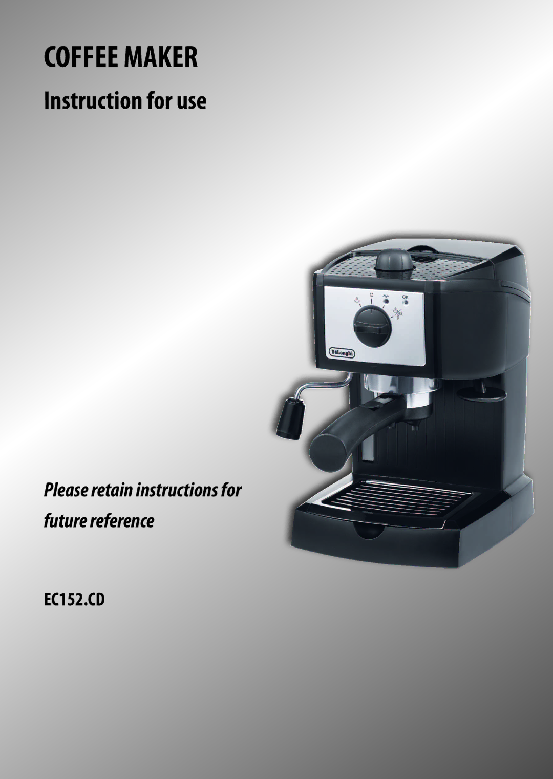 DeLonghi EC 152 CD manual Coffee Maker, Instruction for use 