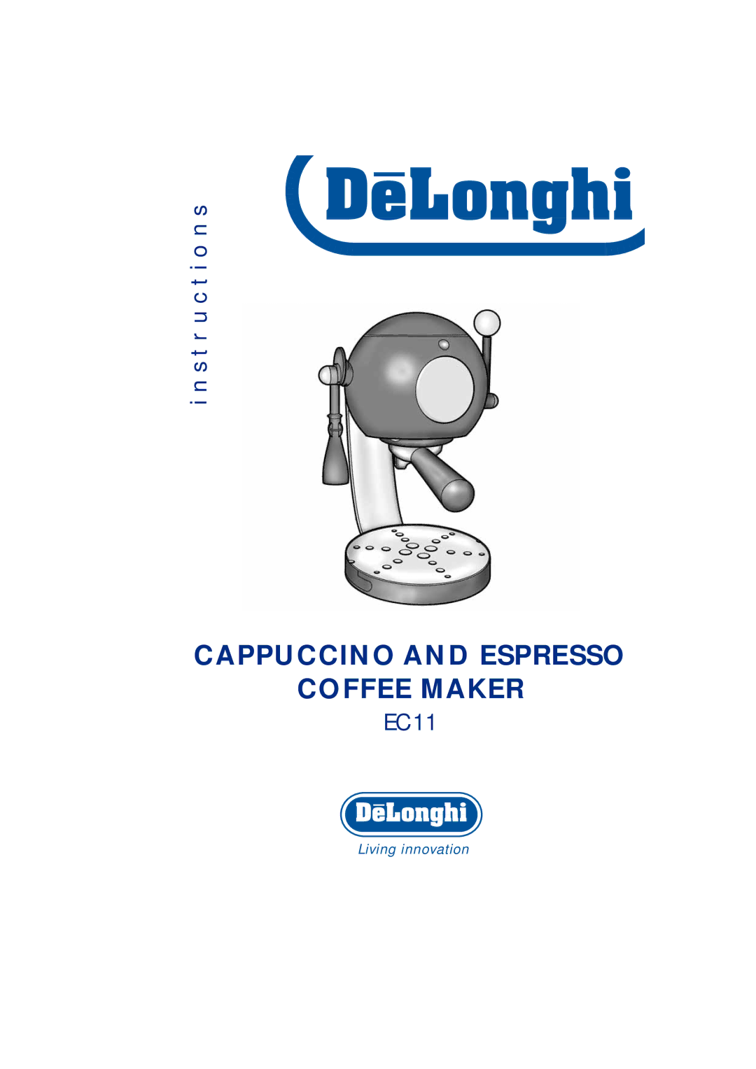 DeLonghi EC11 manual Cappuccino and Espresso Coffee Maker 