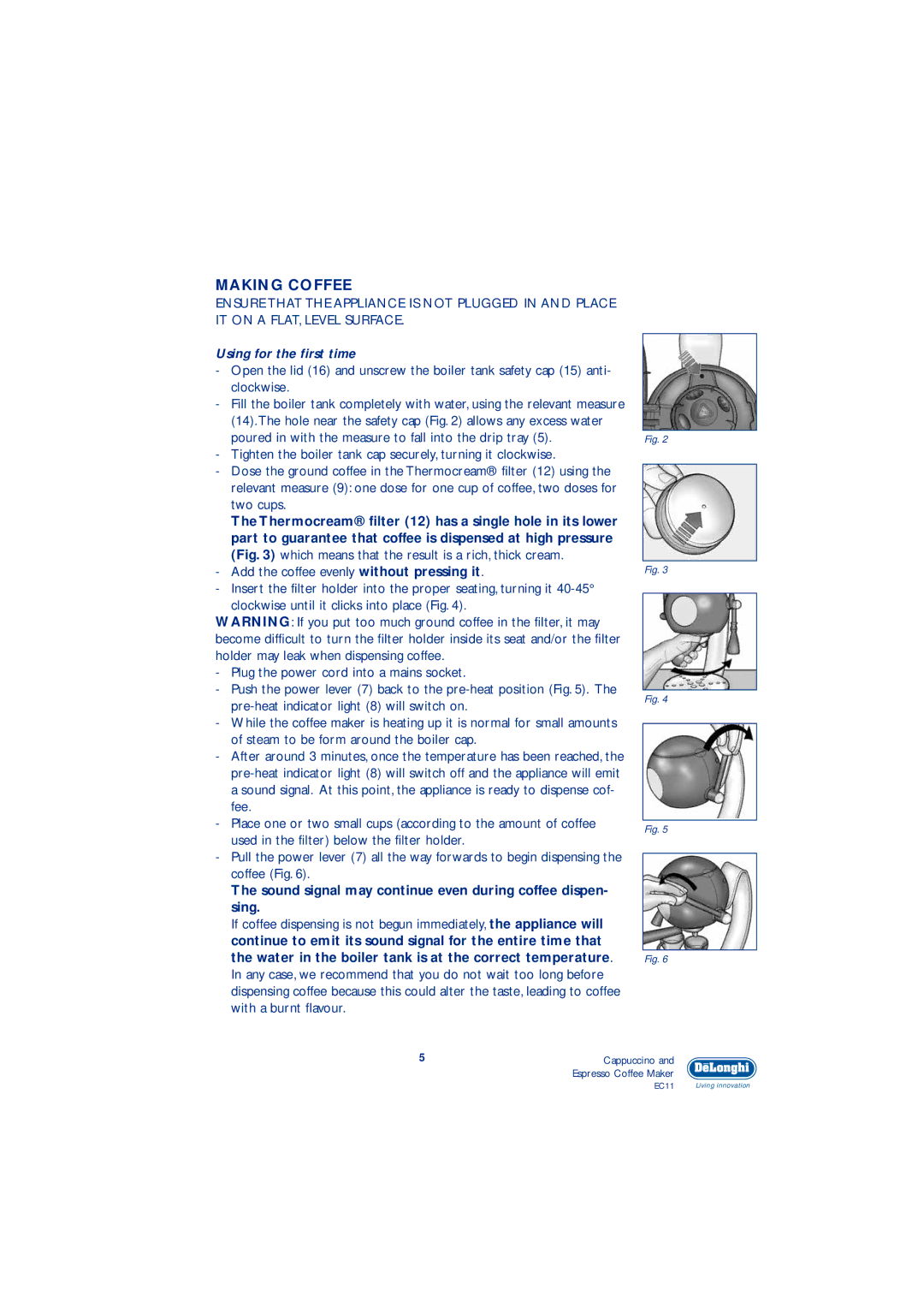 DeLonghi EC11 manual Making Coffee, Using for the first time 