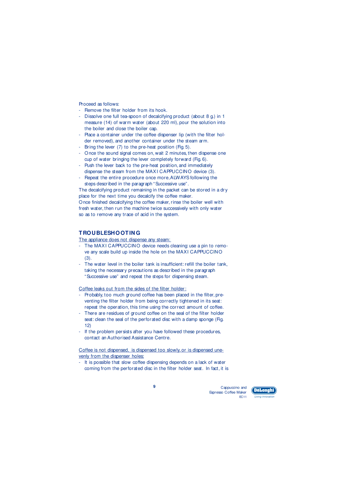 DeLonghi EC11 manual Troubleshooting, Bring the lever 7 to the pre-heat position Fig 