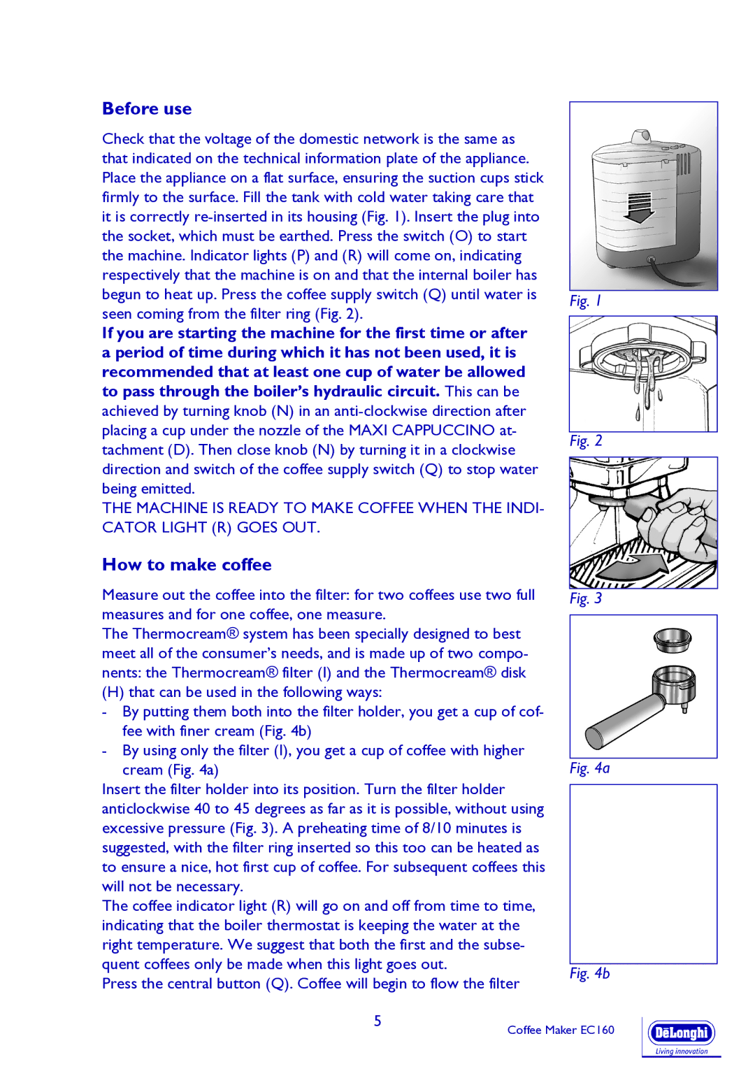 DeLonghi EC160 manual Before use, How to make coffee 